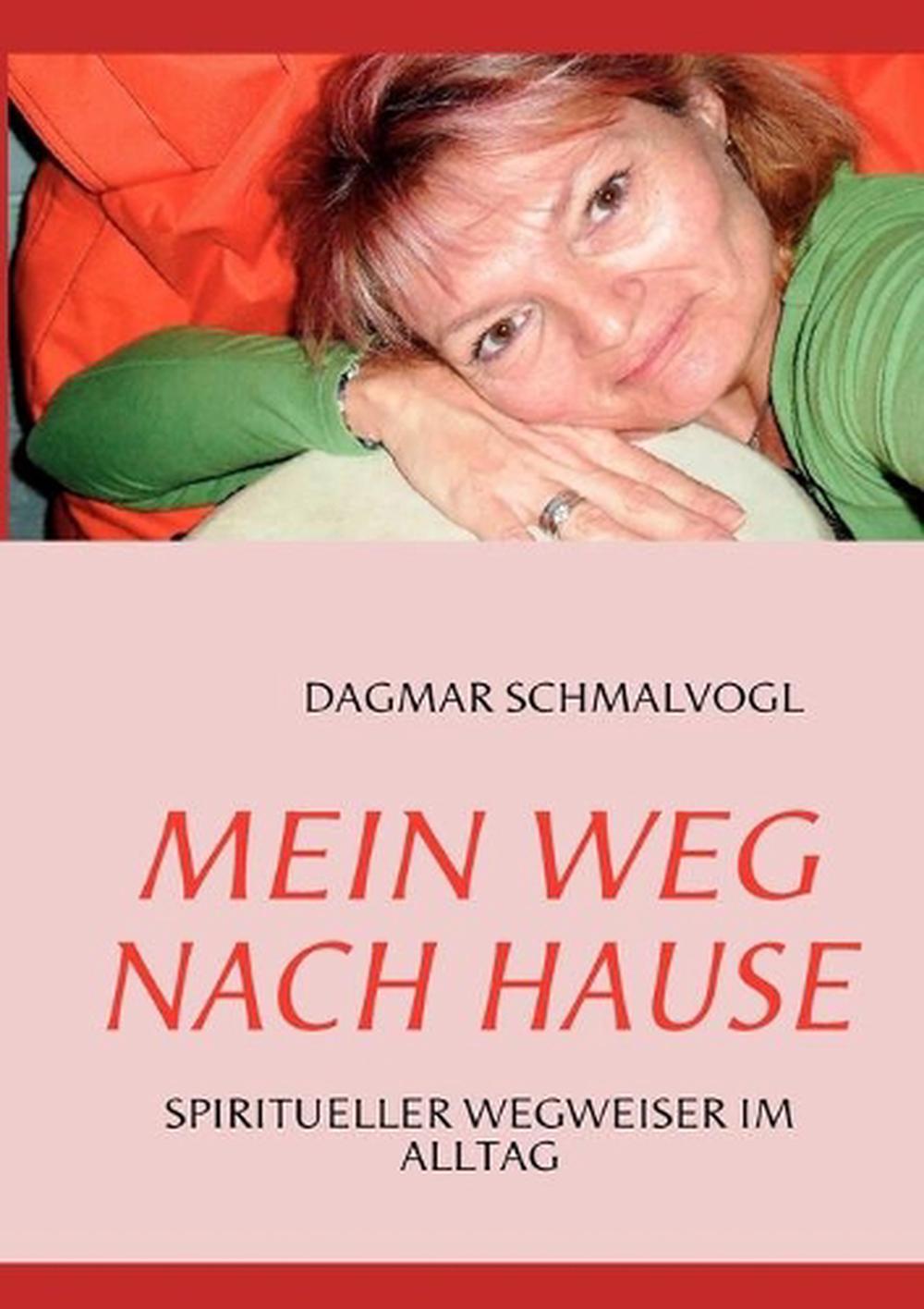Mein Weg Nach Hause by Dagmar Schmalvogl (German