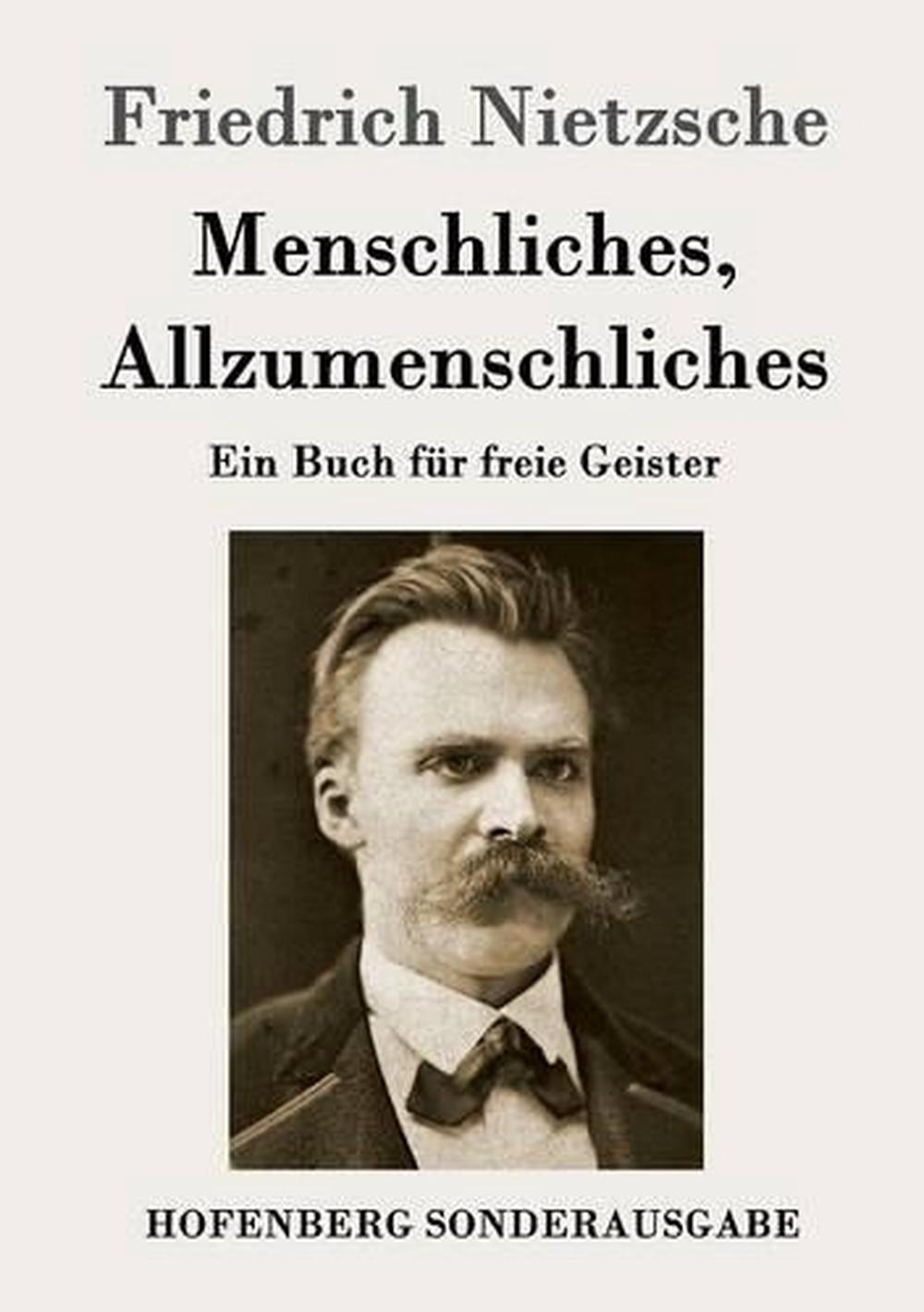 Menschliches, Allzumenschliches by Friedrich Nietzsche (German ...