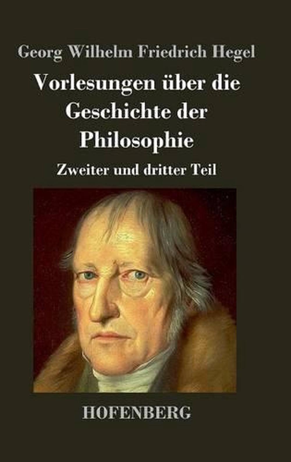 Hegel Vorlesungen über Die Philosophie Der Geschichte