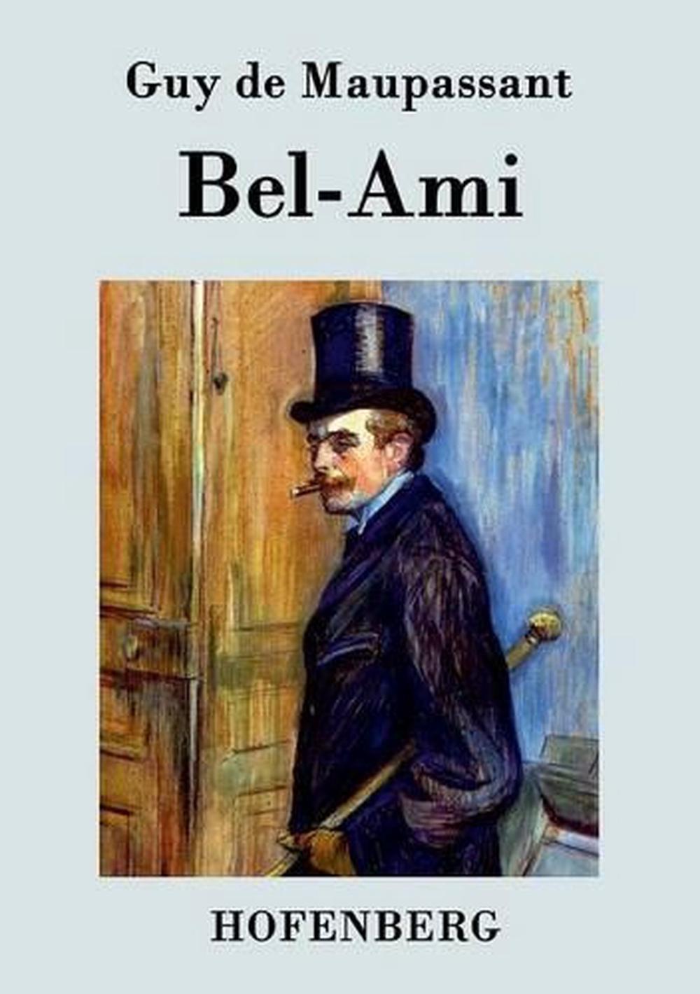 Bel Ami Maupassant Nombre De Pages La Librairie