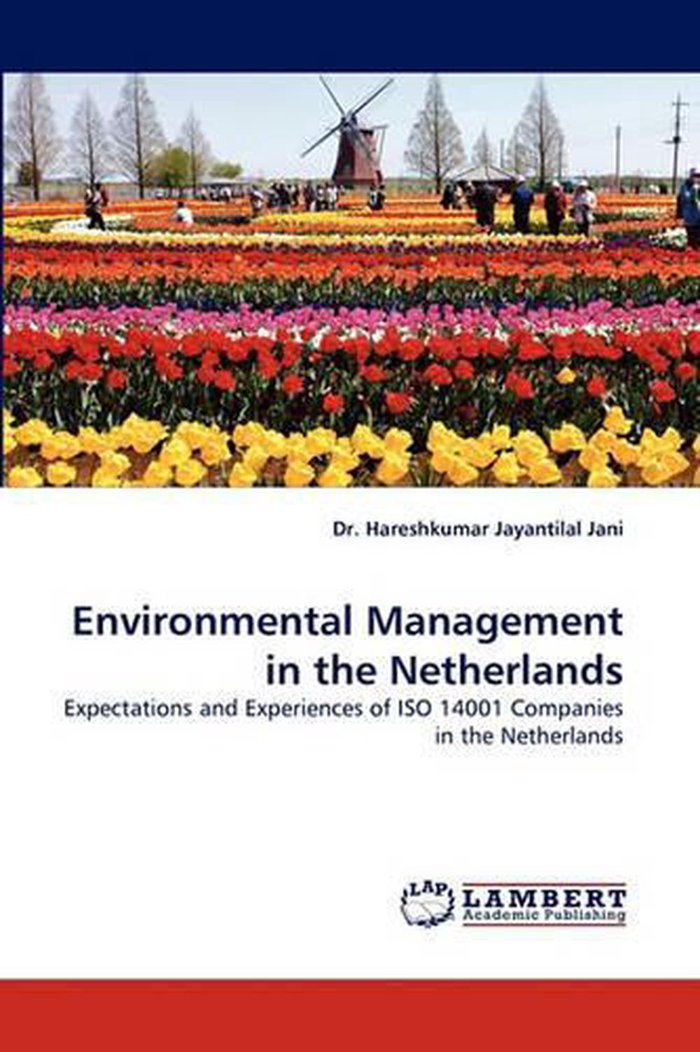 Environmental Management in the Netherlands Expectations and