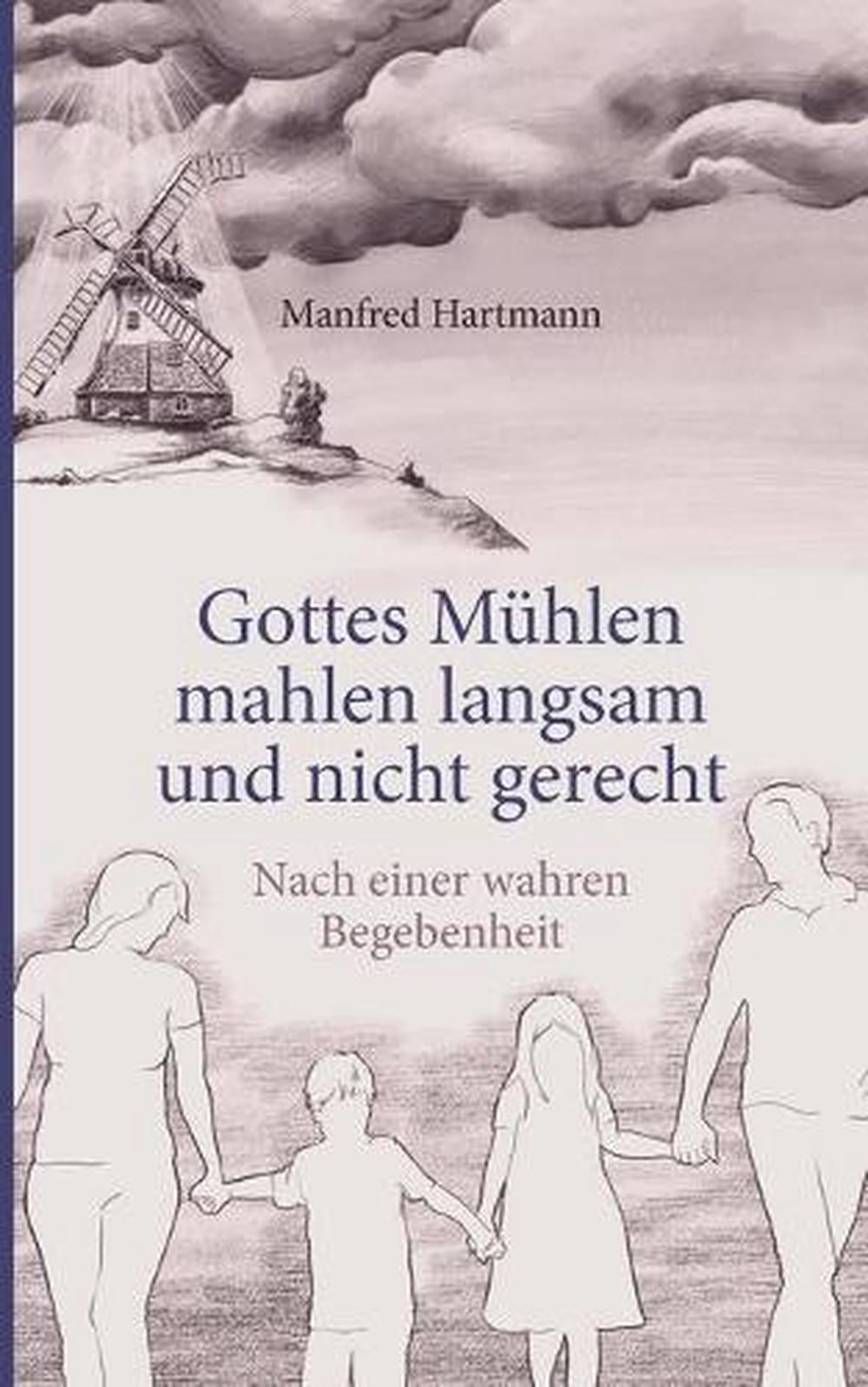 Gottes Mühlen Mahlen Langsam Aber Gerecht