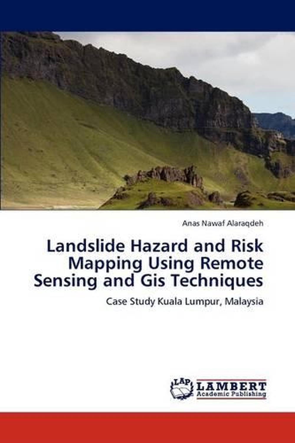 Landslide Hazard and Risk Mapping Using Remote Sensing and GIS ...