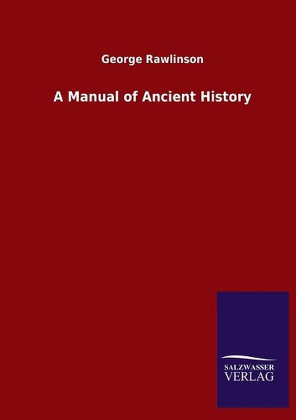 Manual of Ancient History by George Rawlinson (English) Paperback Book ... - 9783846049884