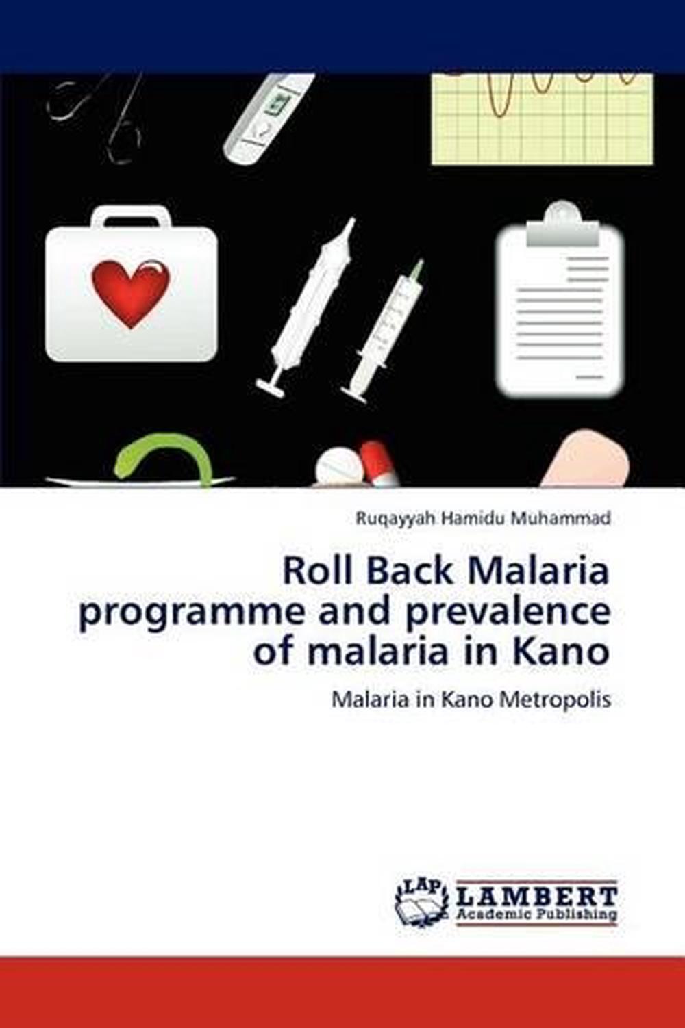 Roll Back Malaria Programme and Prevalence of Malaria in Kano Malaria