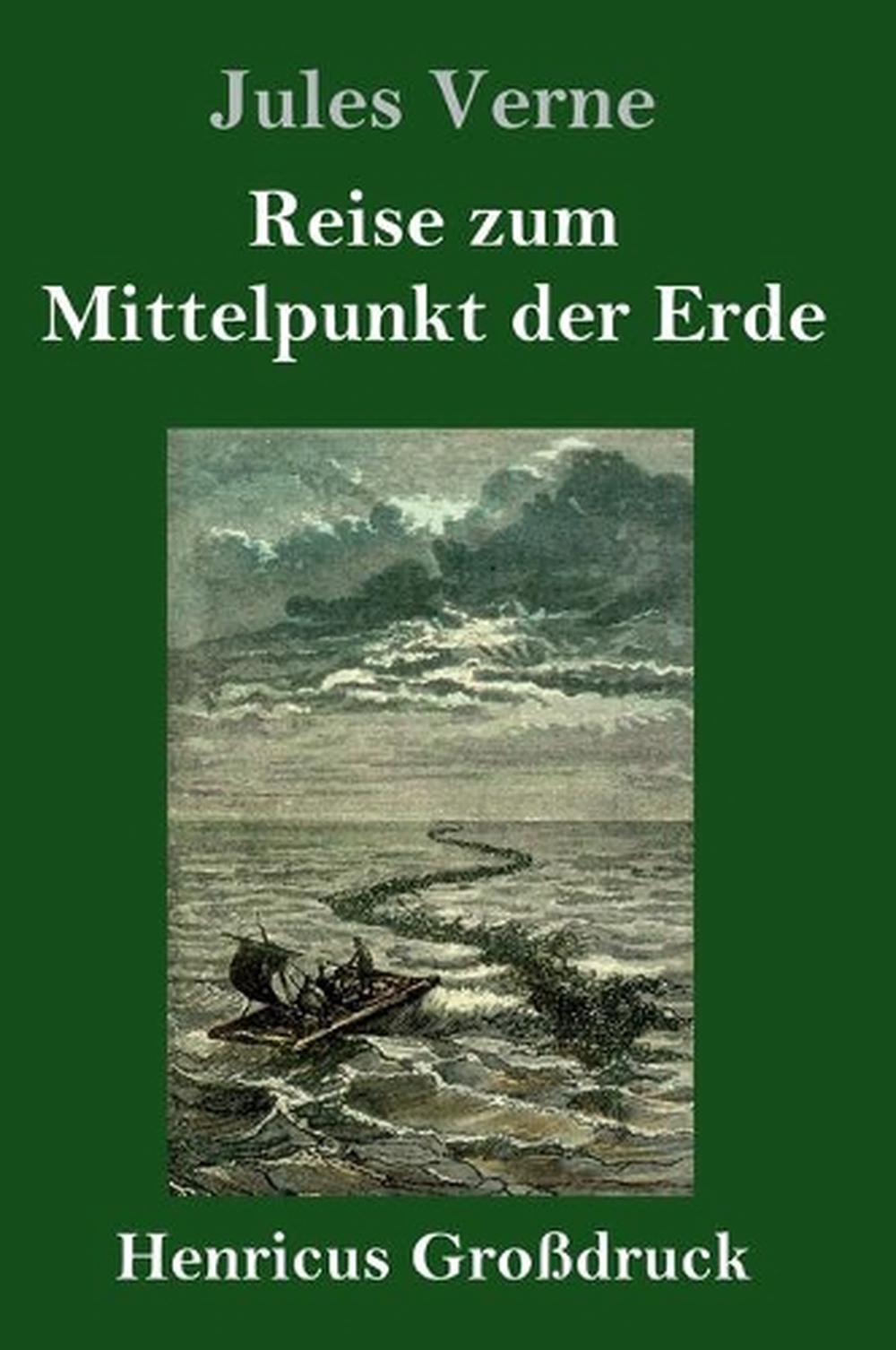Reise Zum Mittelpunkt Der Erde (grossdruck) by Jules Verne (German) Hardcover Bo 9783847829669 Reise Zum Mittelpunkt Der Erde (grossdruck) by Jules Verne (German) Hardcover Bo 9783847829669