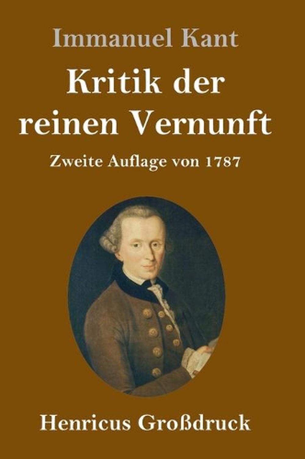 Kritik Der Reinen Vernunft (grossdruck) by Immanuel Kant (German) Hardcover Book 9783847830122 ...