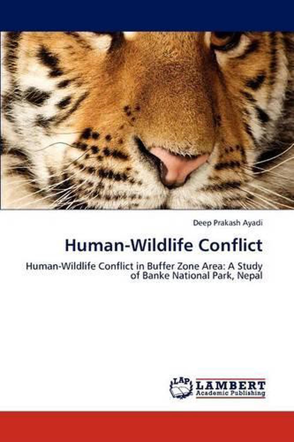 Human-Wildlife Conflict: Human-Wildlife Conflict In Buffer Zone Area: A ...