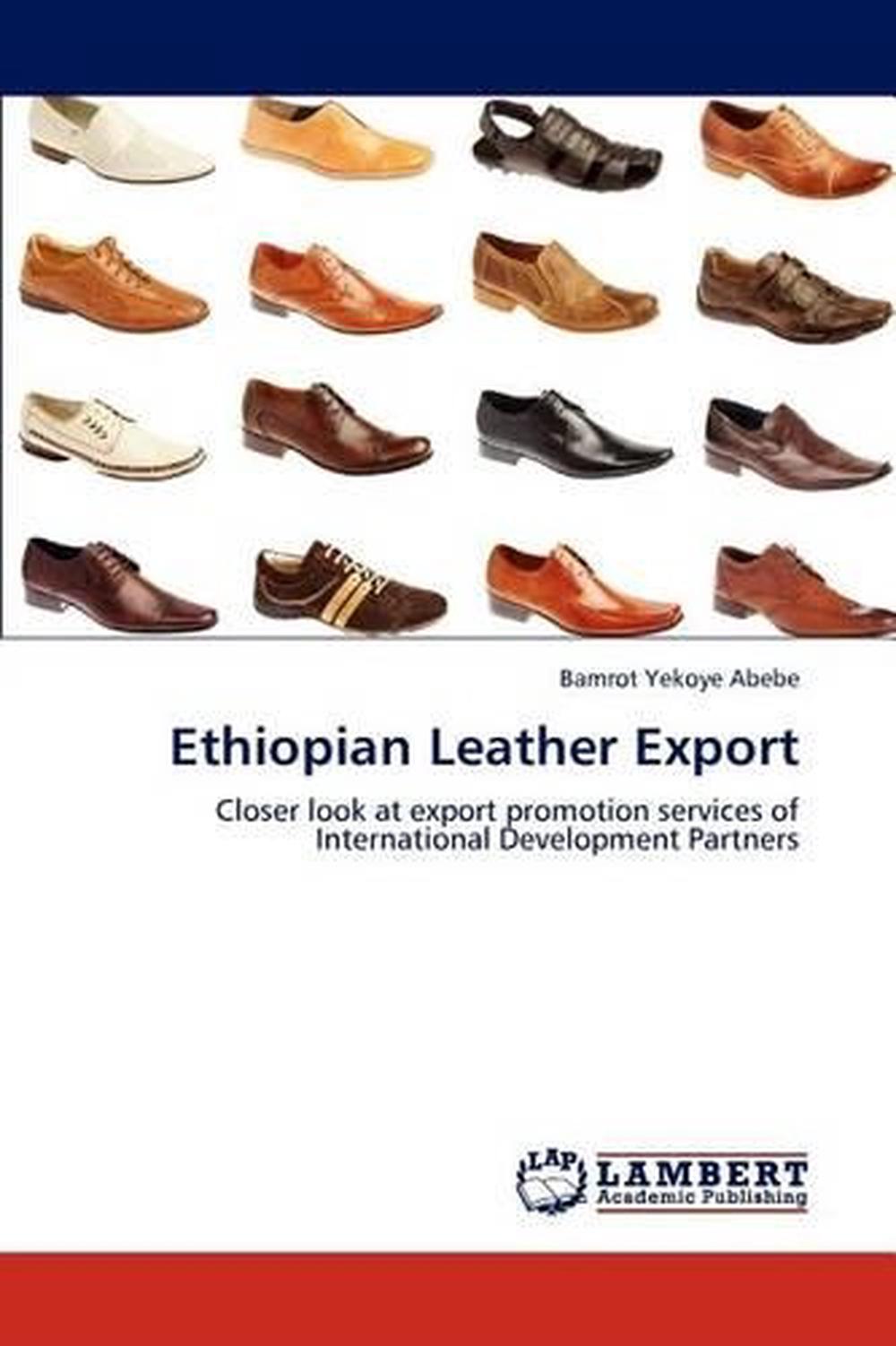 Ethiopian Leather Export Closer look at export promotion services of