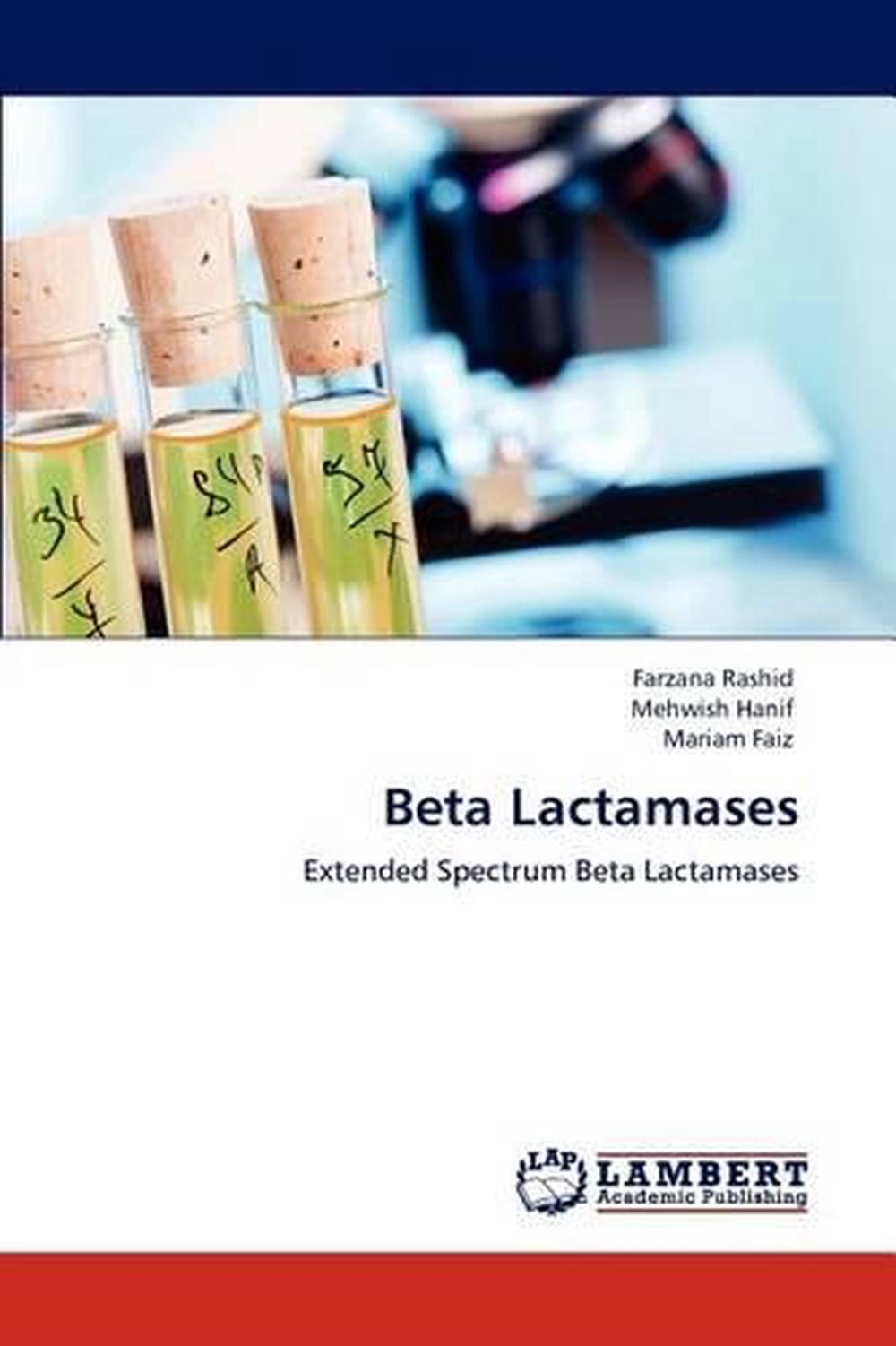 Beta Lactamases: Extended Spectrum Beta Lactamases By Farzana Rashid ...