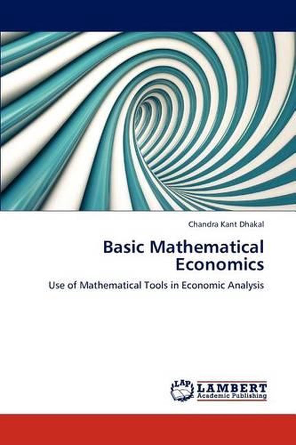 Basic Mathematical Economics: Use Of Mathematical Tools In Economic ...