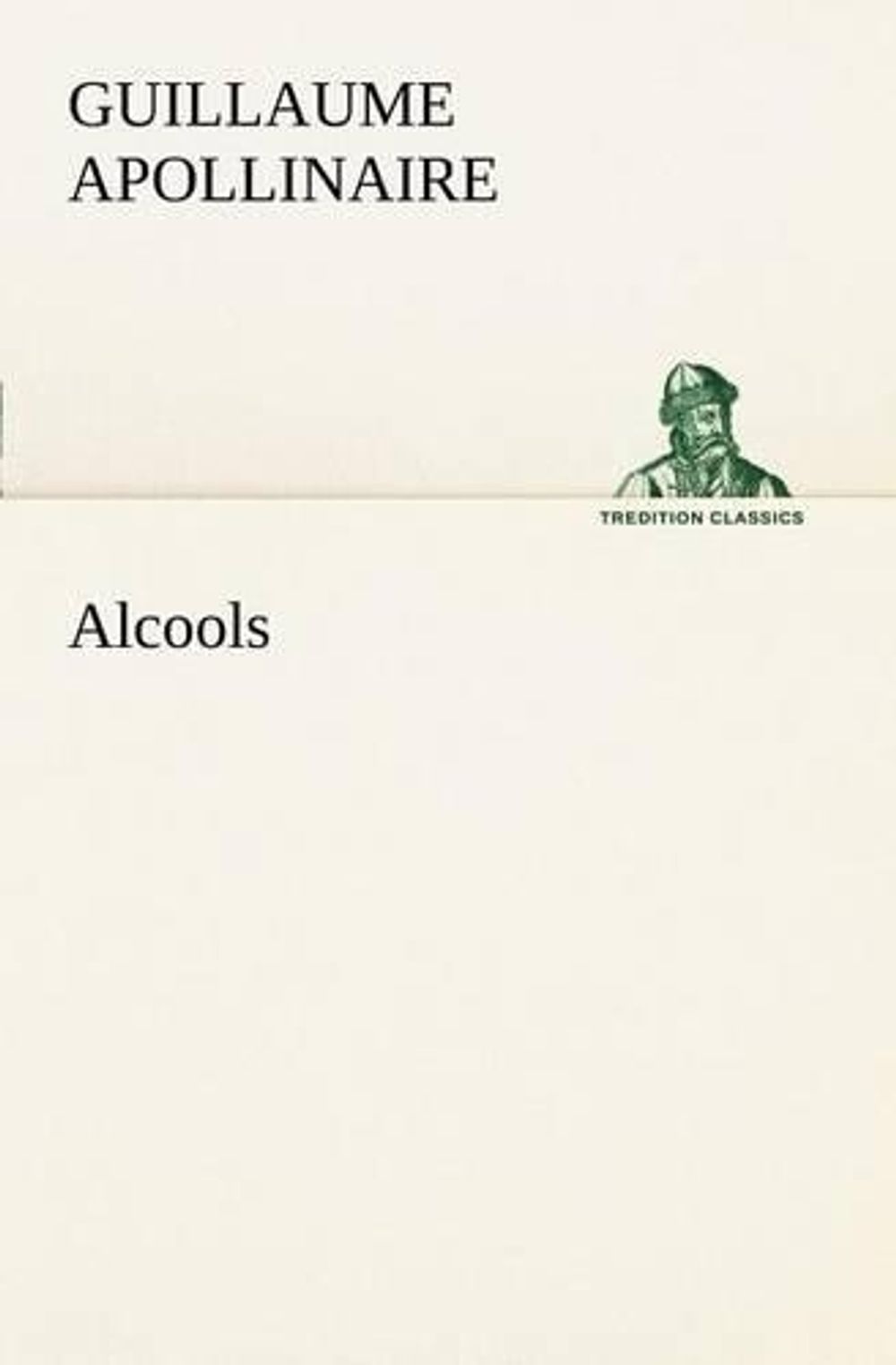 Dissertation Alcools Apollinaire Modernité Et Tradition