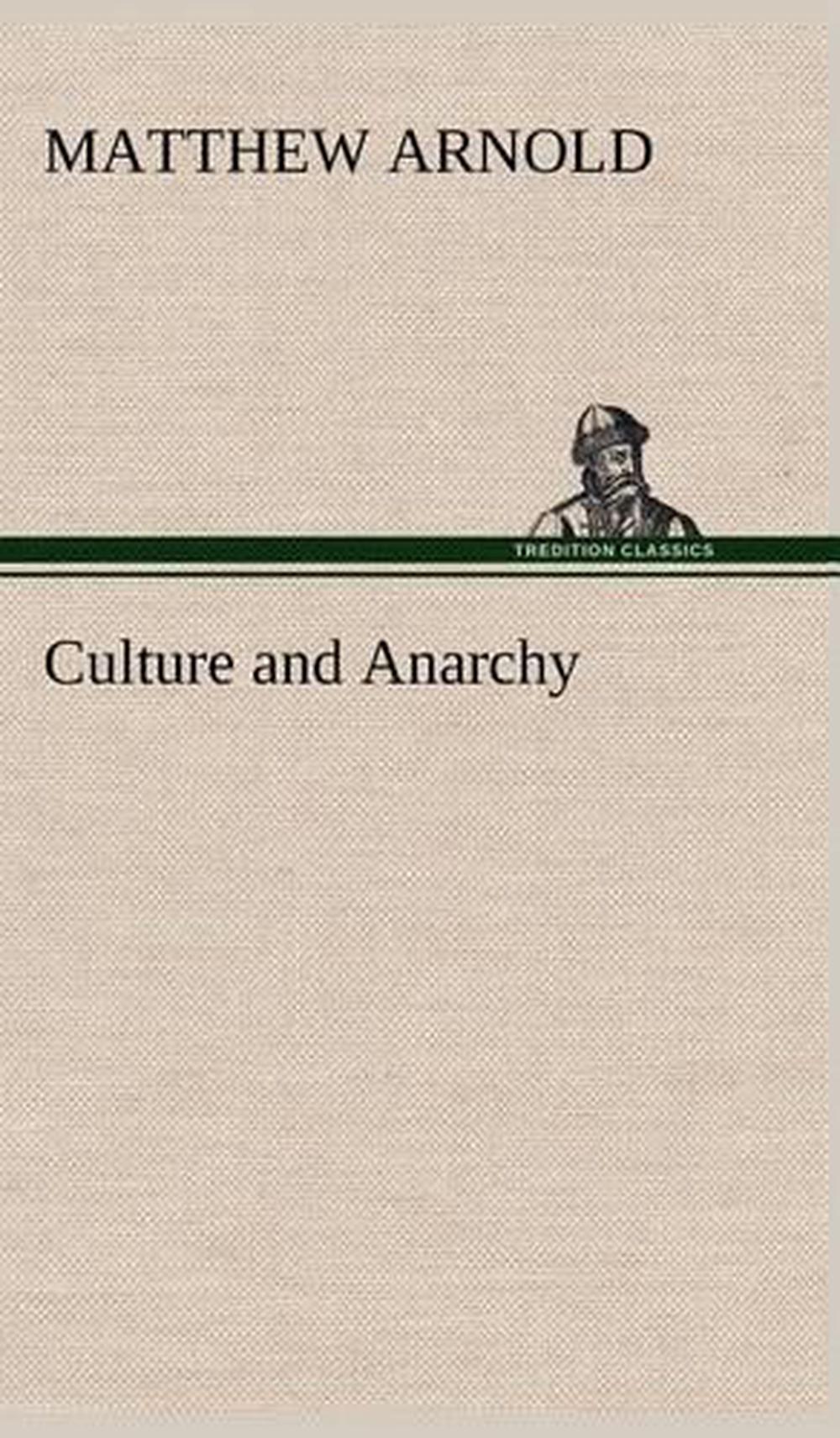 matthew arnold culture and anarchy analysis