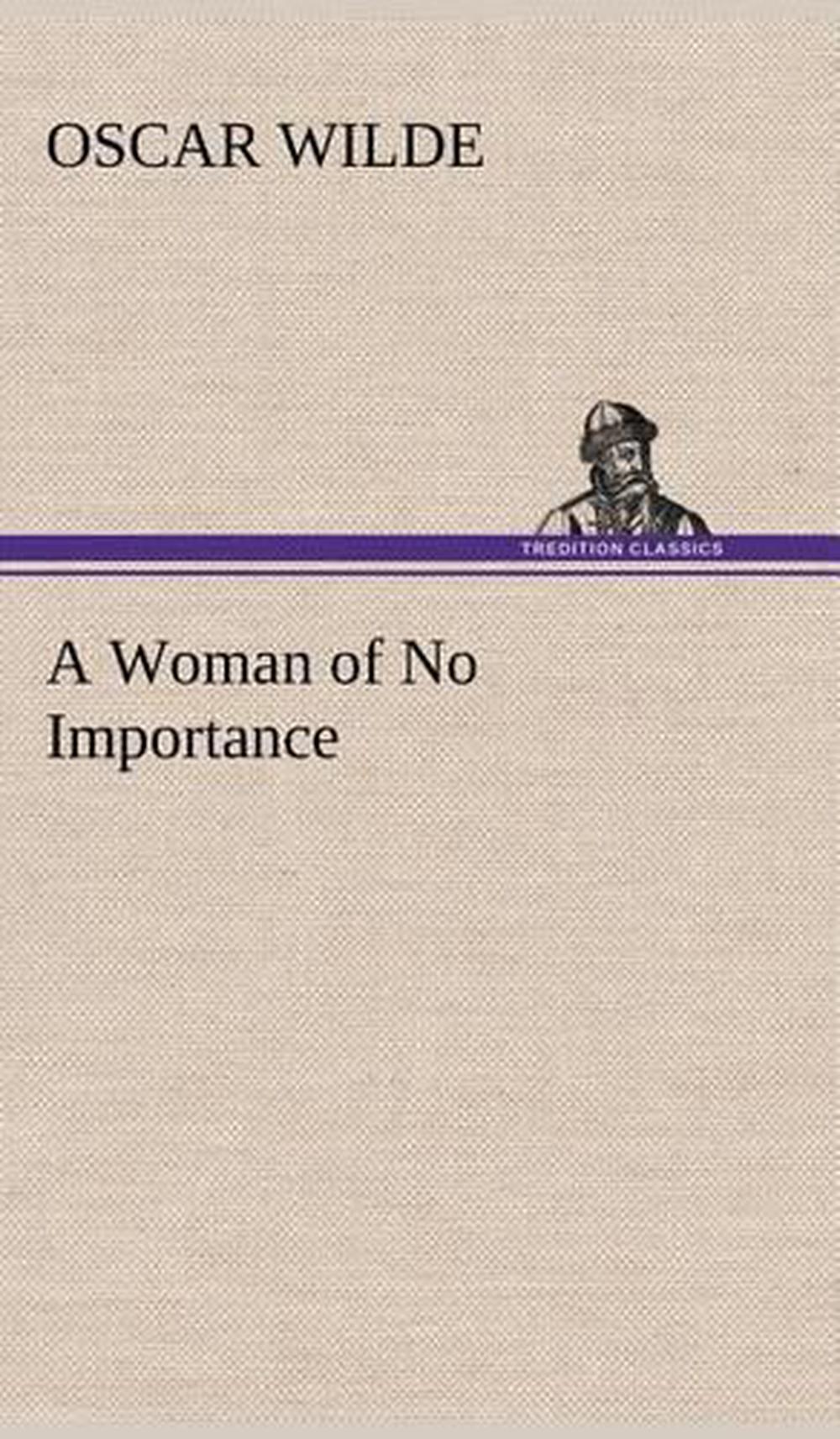 A Woman of No Importance by