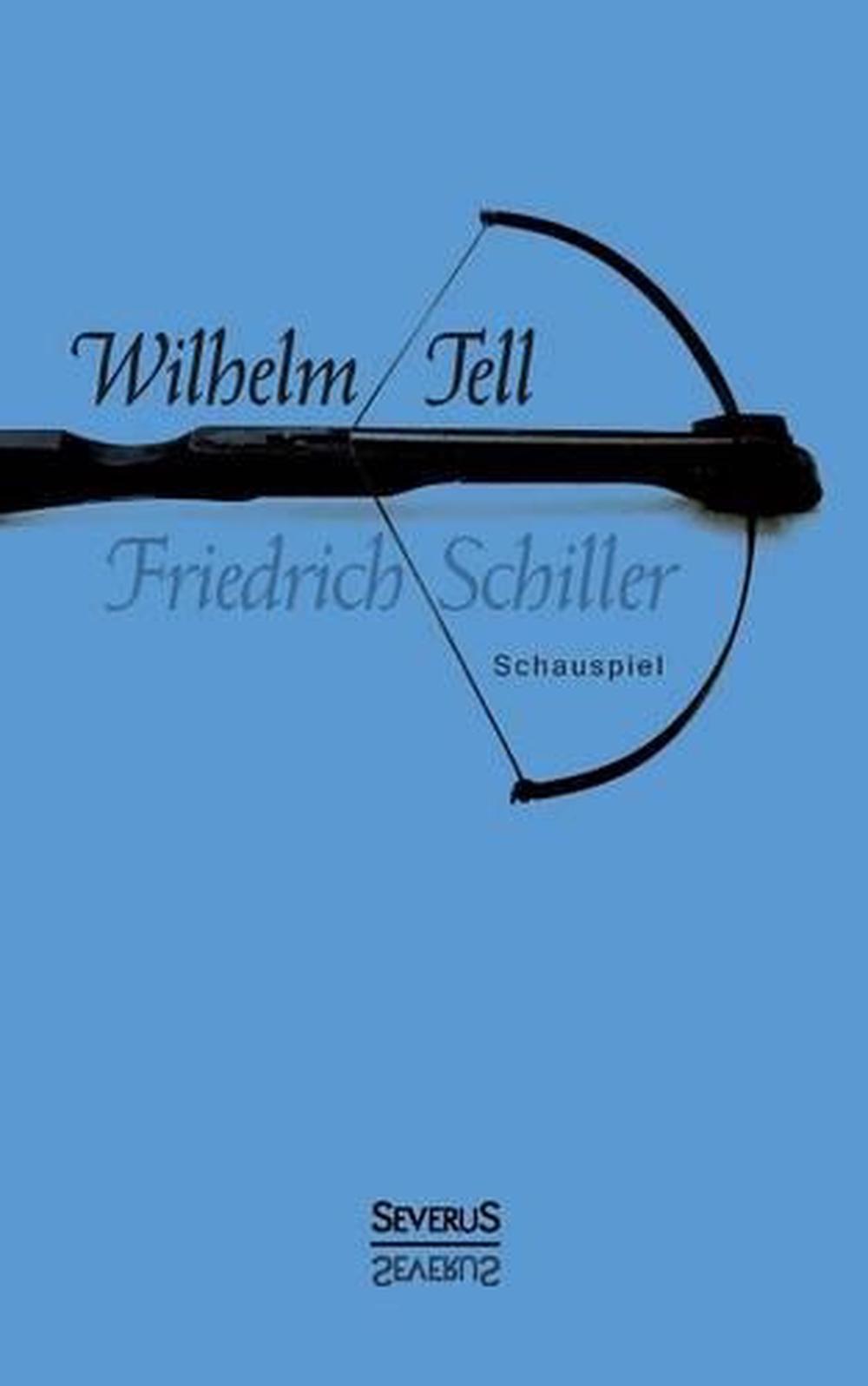 Wilhelm Tell by Friedrich Schiller