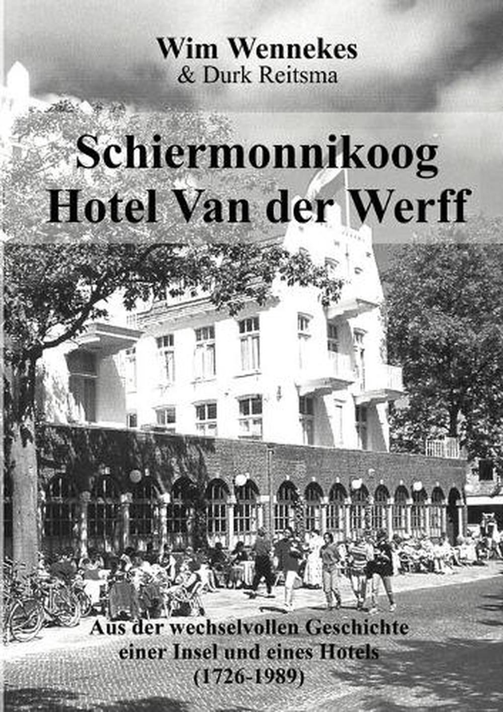 Schiermonnikoog, Hotel Van Der Werff by Durk Reitsma (German) Paperback ...