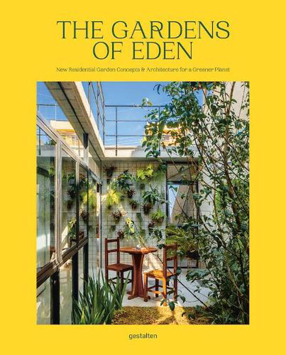 The Gardens of Eden New Residential Garden Concepts & Architecture for