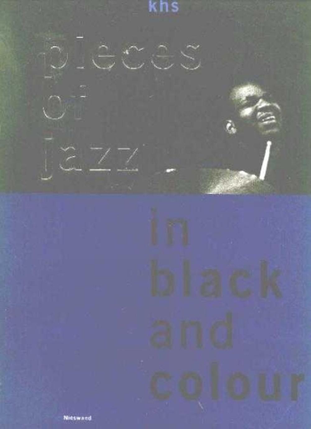Pieces of Jazz in Black & Colour by Karl-Heinz Schmitt Hardcover Book - Picture 1 of 1