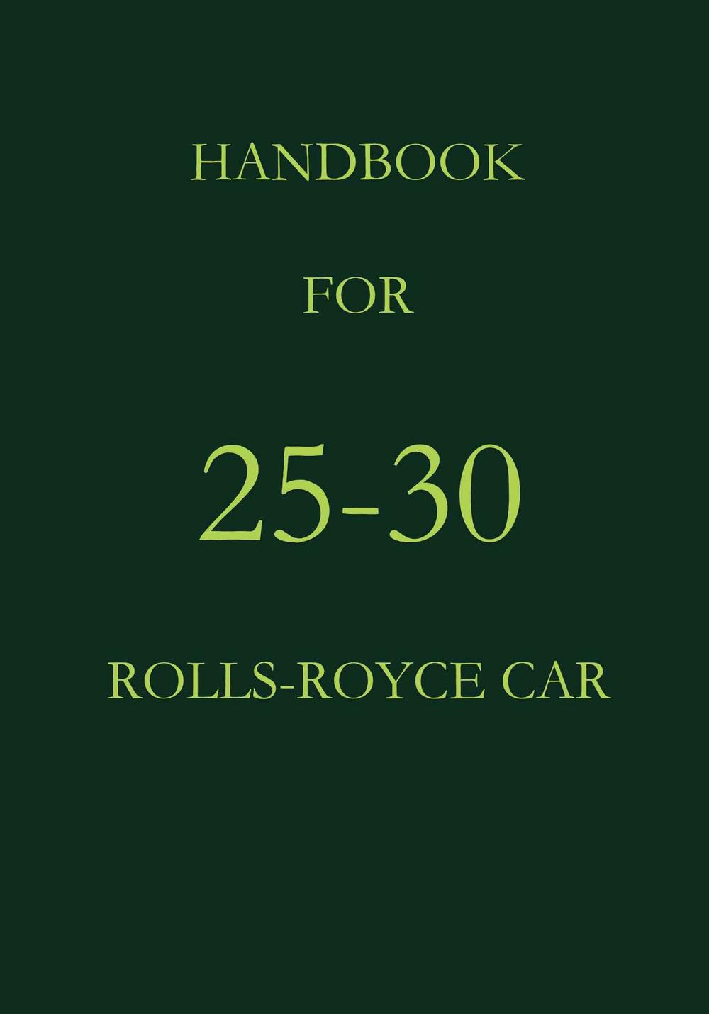 Handbook for 25-30 Rolls-Royce Car by Rolls Royce (English) Hardcover