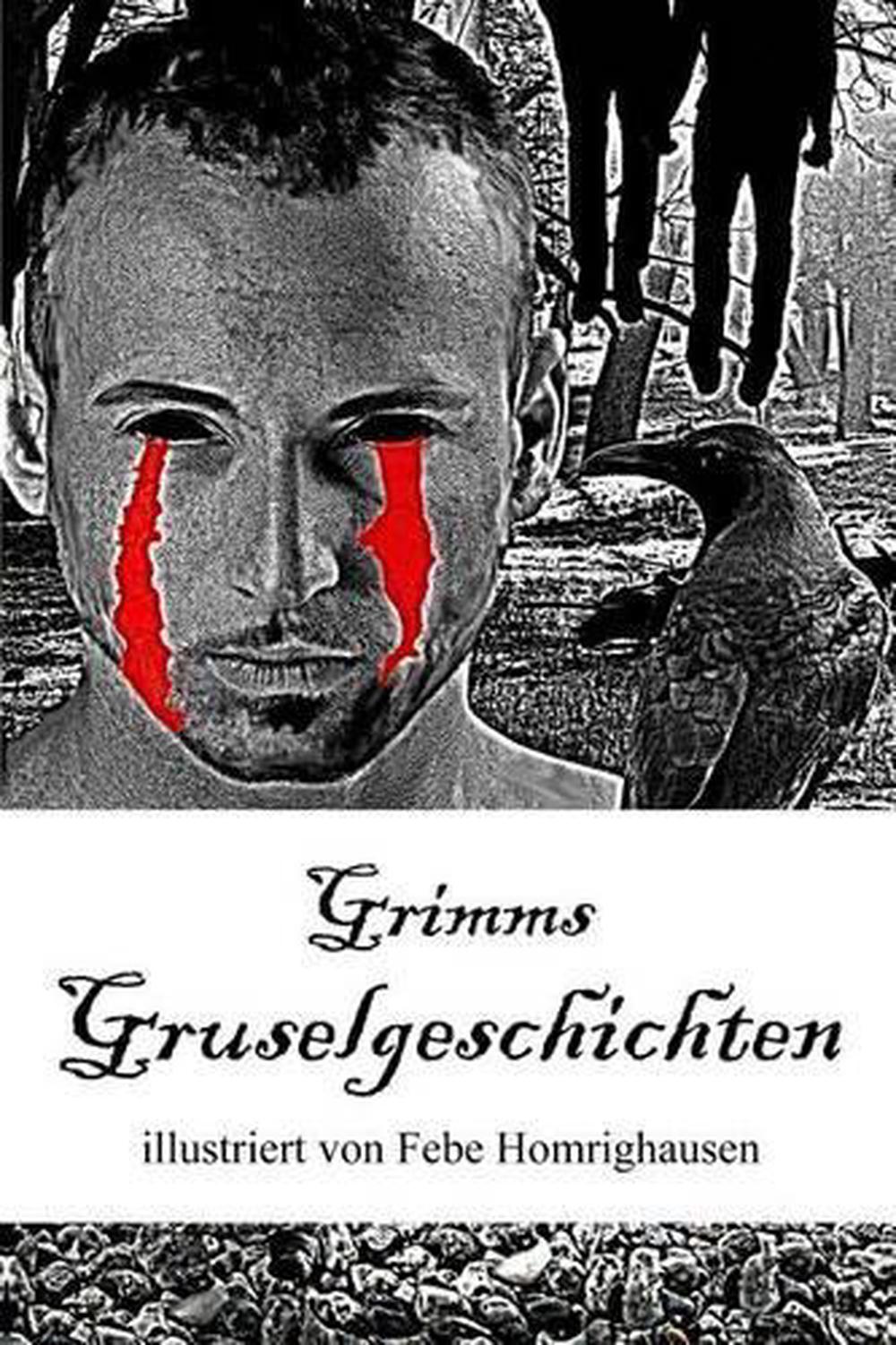 Grimms Gruselgeschichten by Wilhelm Grimm (German) Paperback Book Free Shipping!  eBay