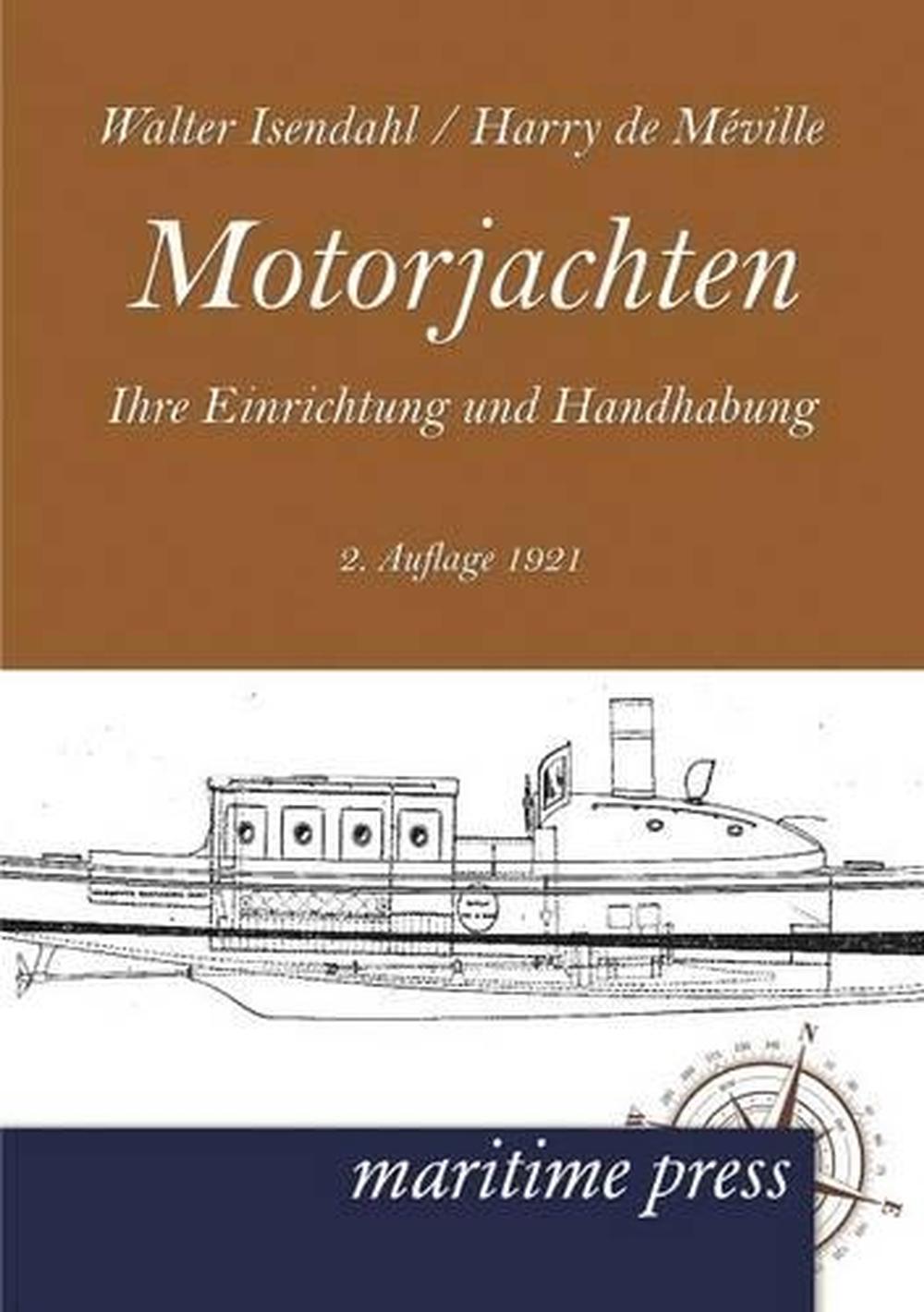 Motorjachten: ihre Einrichtung und Handhabung (2.Auflage 1921) by Walter Isendah - Afbeelding 1 van 1
