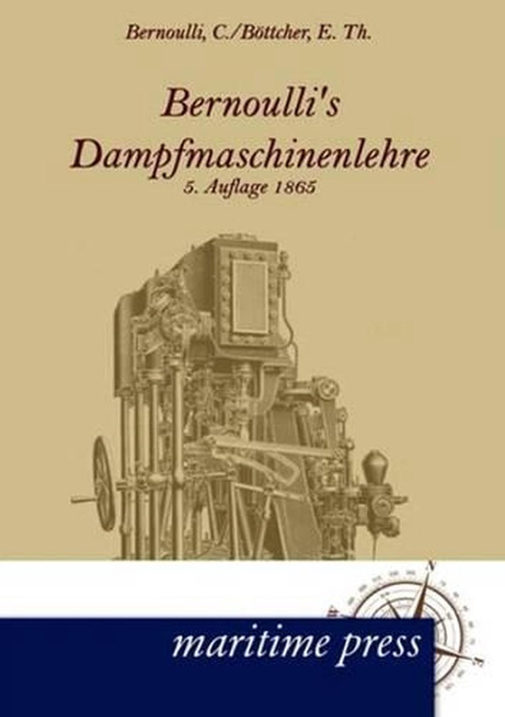 Bernoullis Dampfmaschinenlehre by Christoph Bernoulli (German) Paperback Book Fr - Photo 1 sur 1