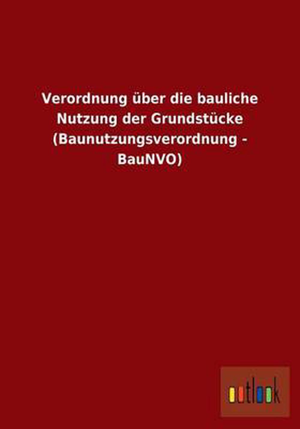 Verordnung Uber Die Bauliche Nutzung Der Grundstucke ...