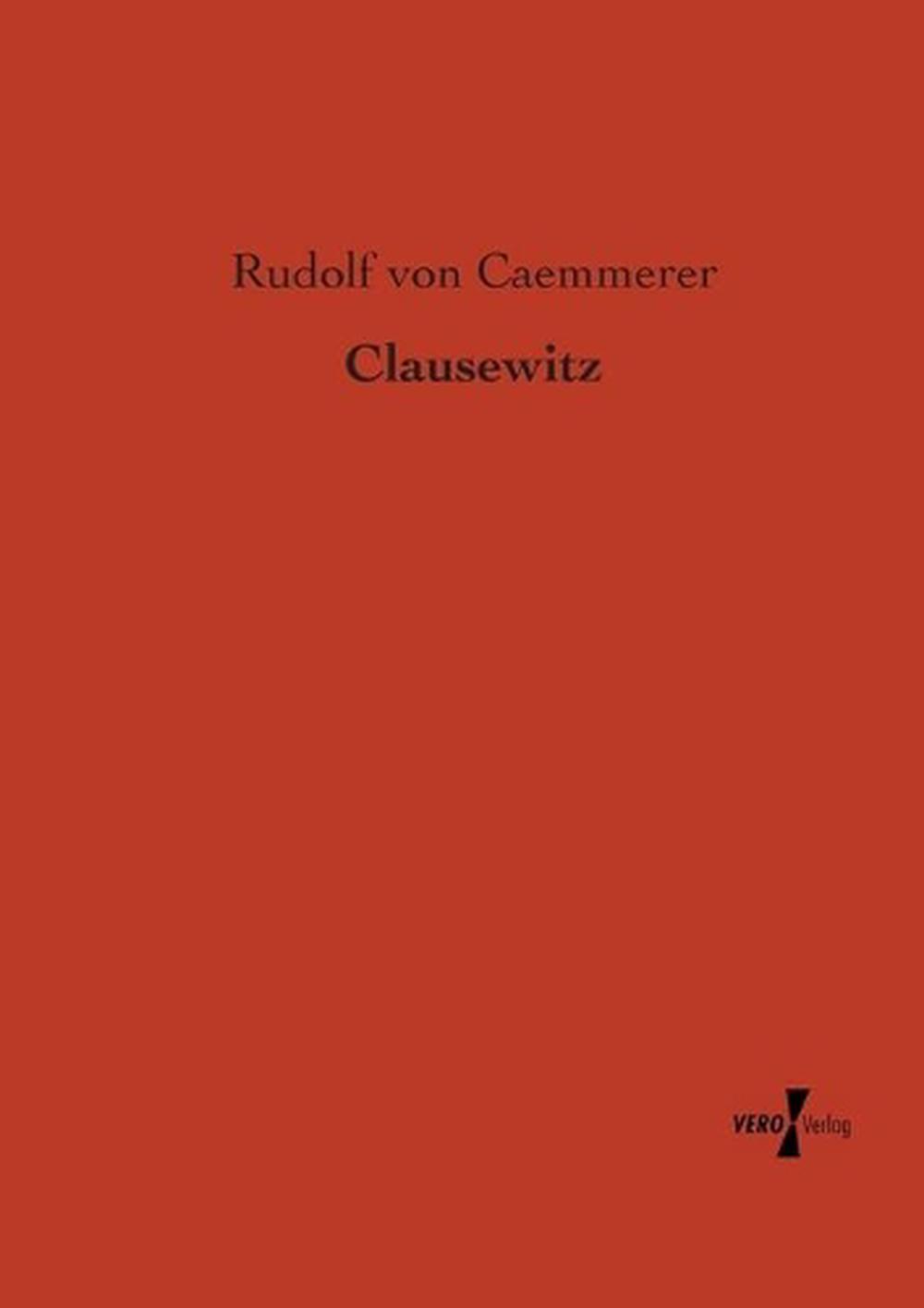 Clausewitz by Rudolf Von Caemmerer (German) Paperback Book Free