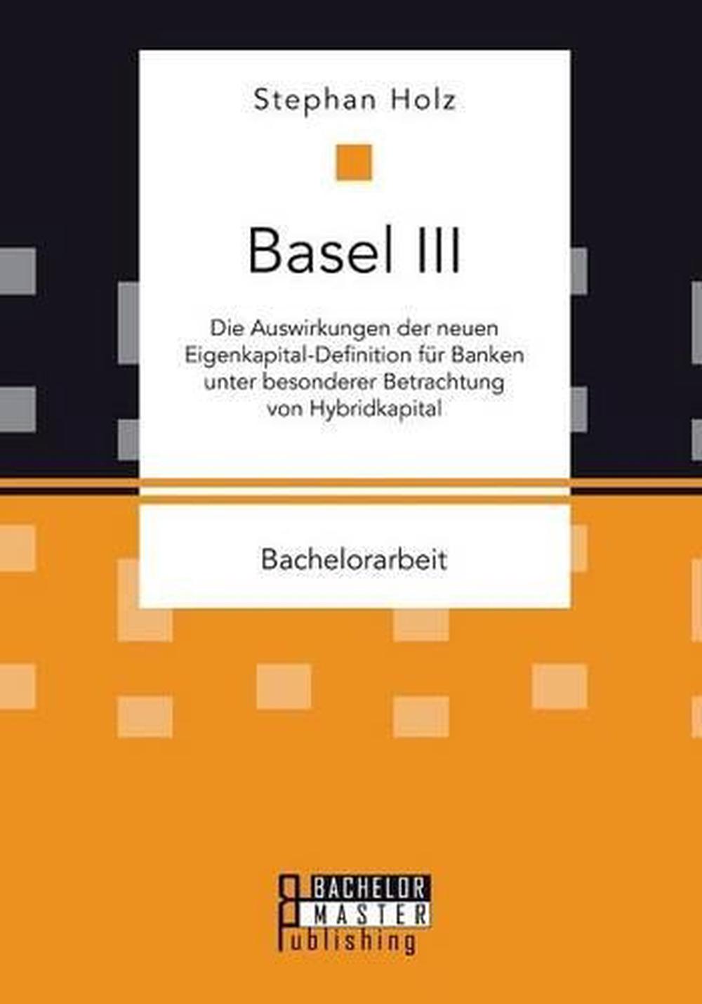 Basel Iii Die Auswirkungen Der Neuen Eigenkapital Definition Fur