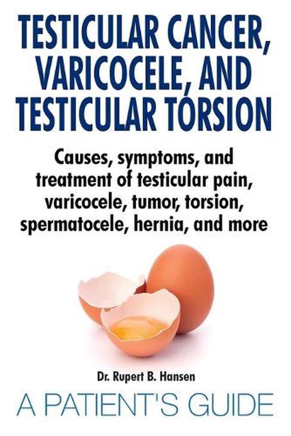 Testicular Cancer Varicocele And Testicular Torsion Causes Symptoms