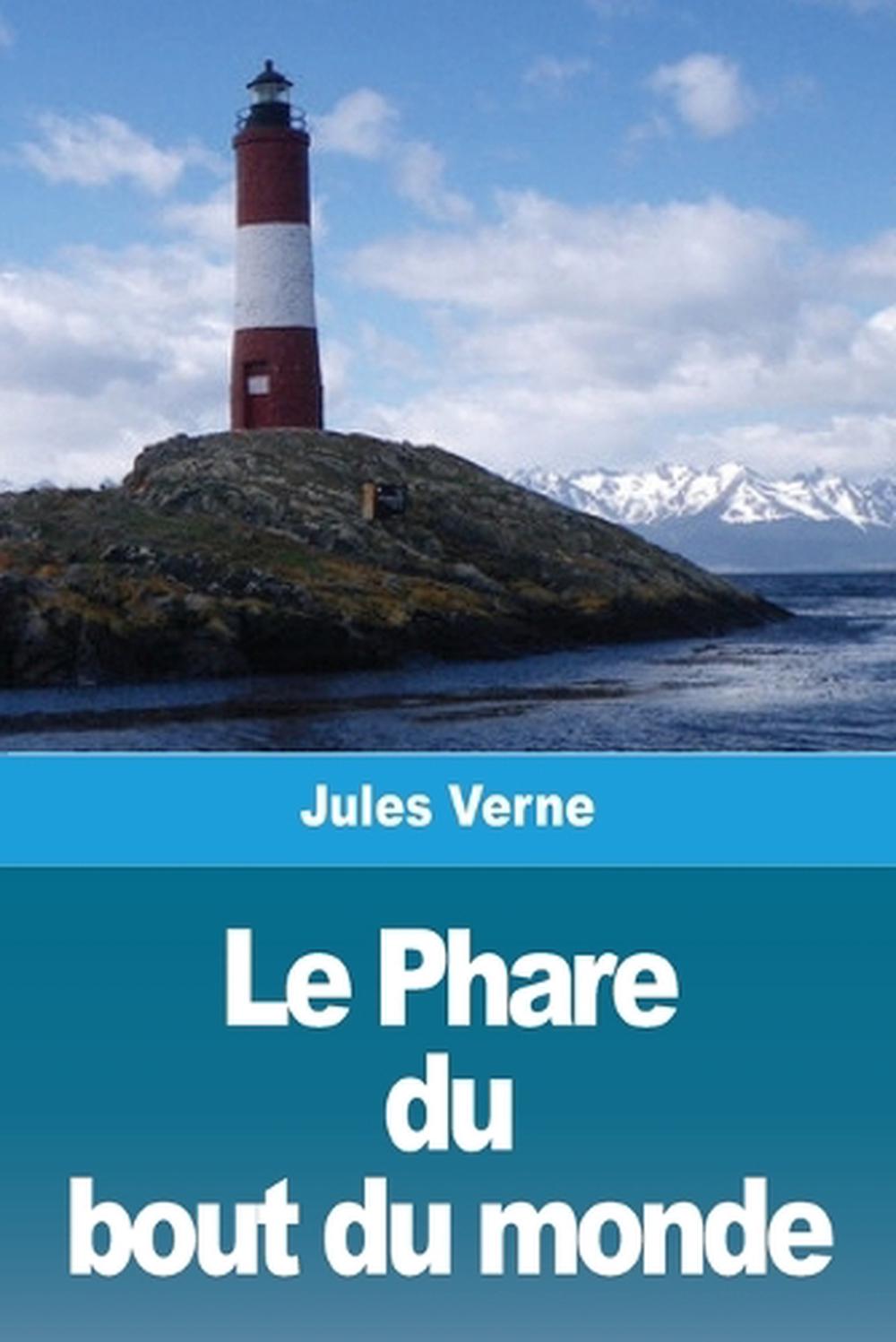 Le Phare Du Bout Du Monde Verne Le Phare Du Bout Du Monde by Jules Verne (French) Paperback Book Free