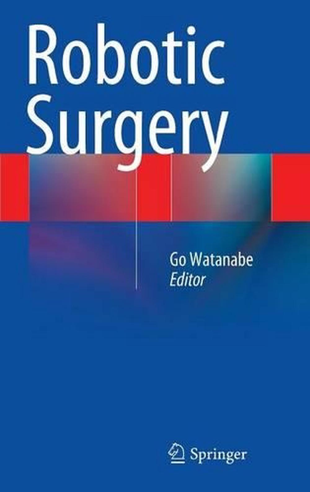 Robotic Surgery (English) Hardcover Book Free Shipping! 9784431548522
