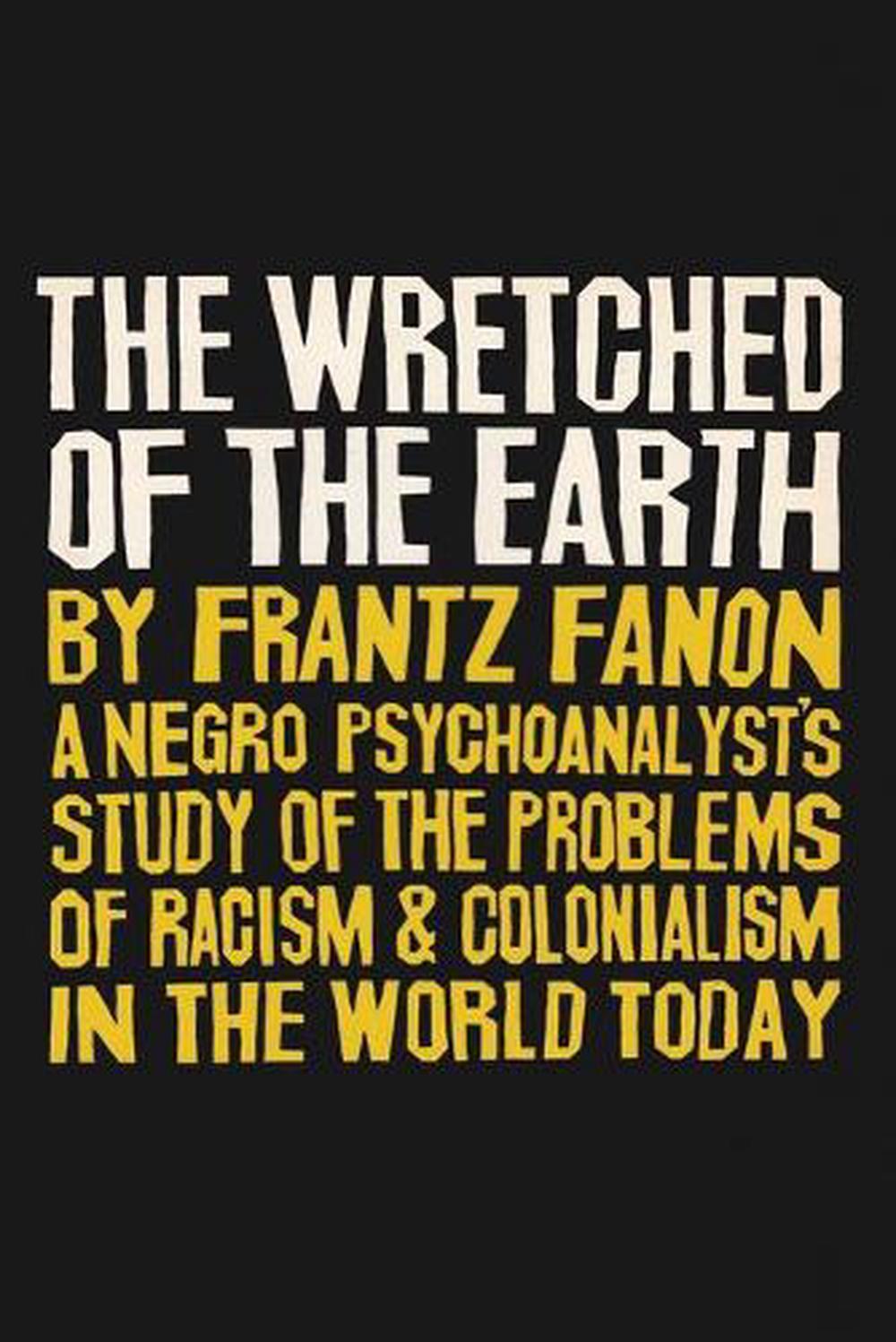 in the wretched of the earth frantz fanon