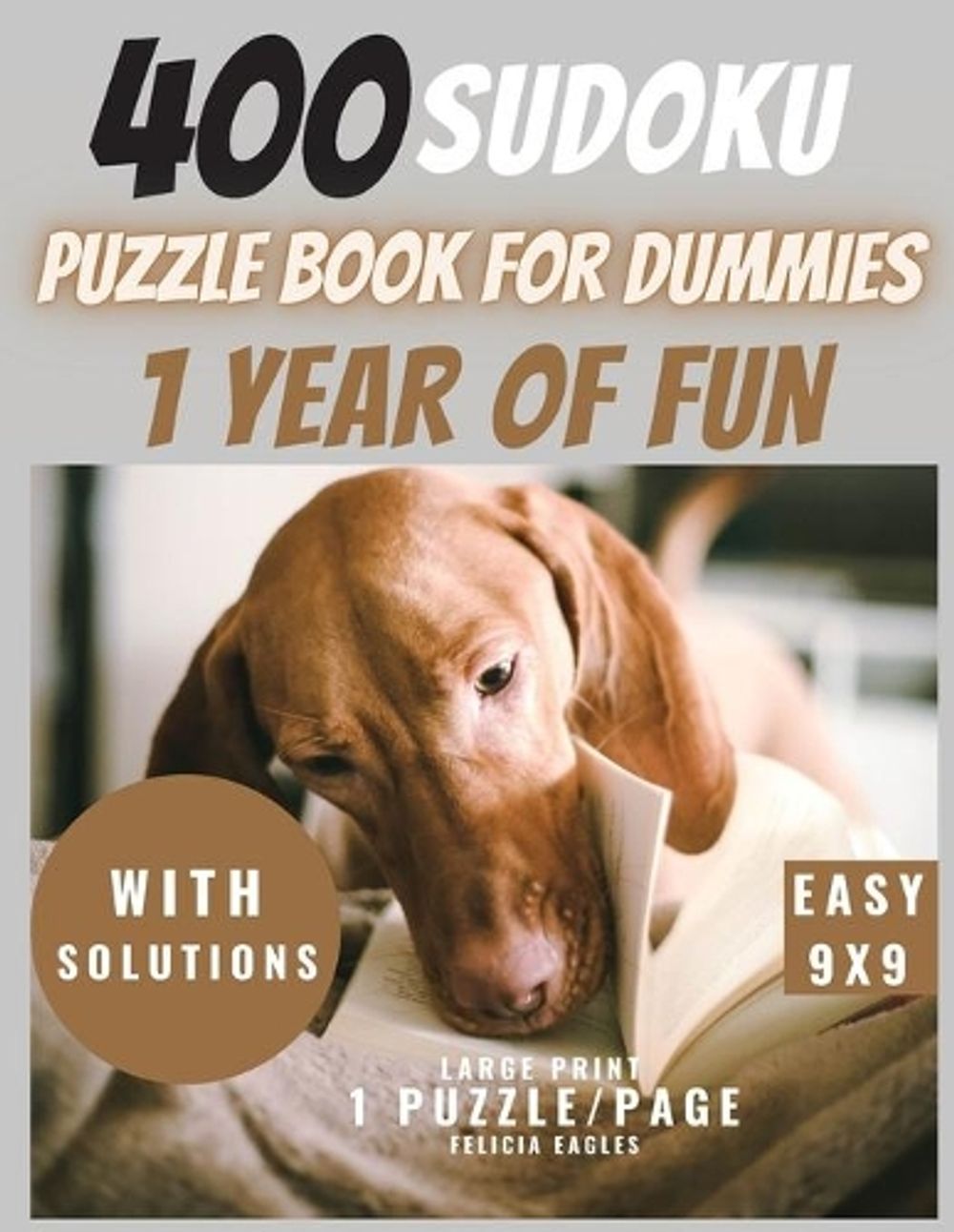 400 Sudoku Puzzle Book For Dummies With Solutions 1 Year Of Fun By 