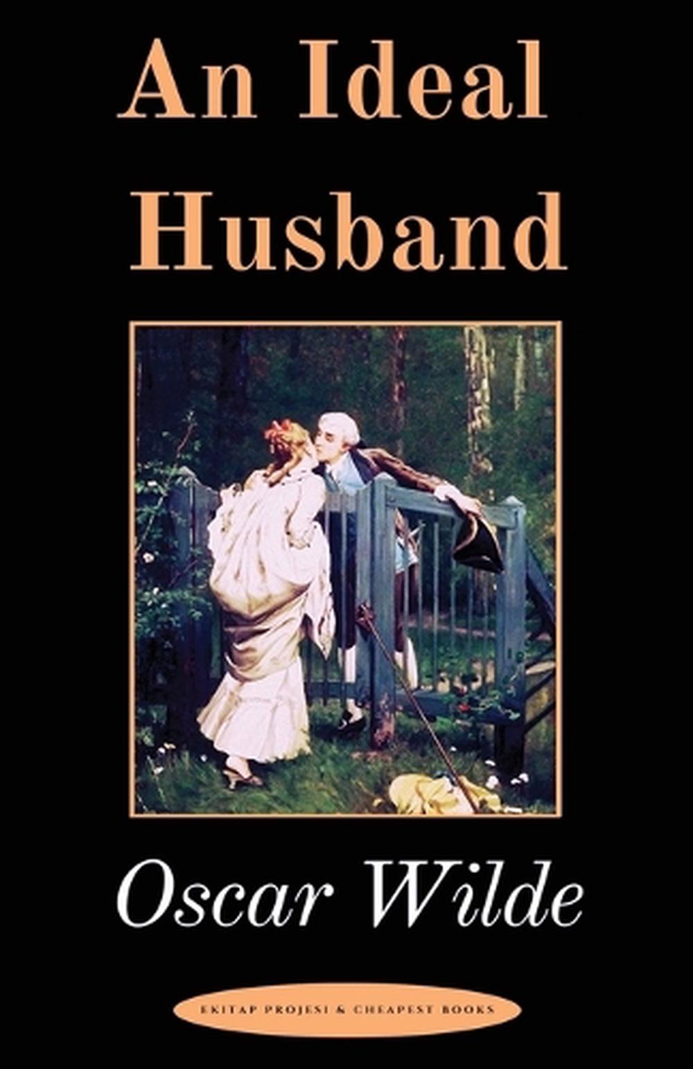 An Ideal Husband: "A Play" by Oscar Wilde (English) Paperback Book Free