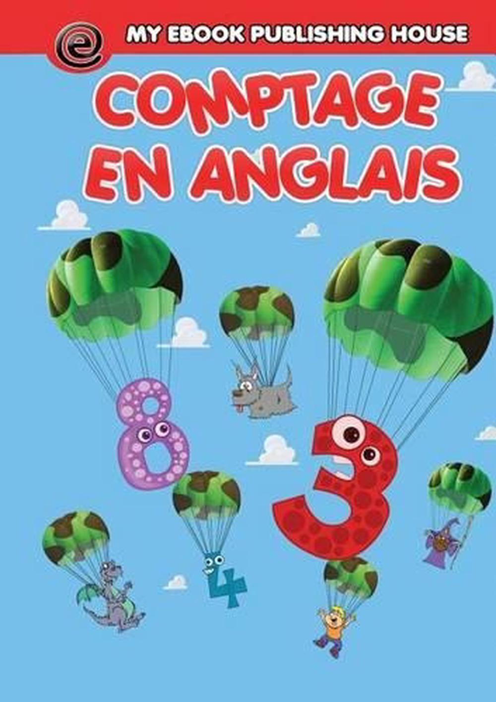 Tu Peux Compter Sur Moi En Anglais Compter en anglais by My Ebook Publishing House (French) Paperback Book