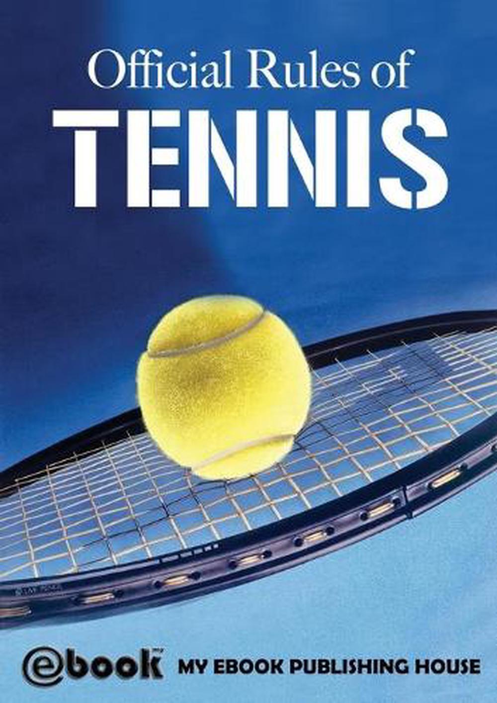 Official Rules of Tennis by My Ebook Publishing House (English