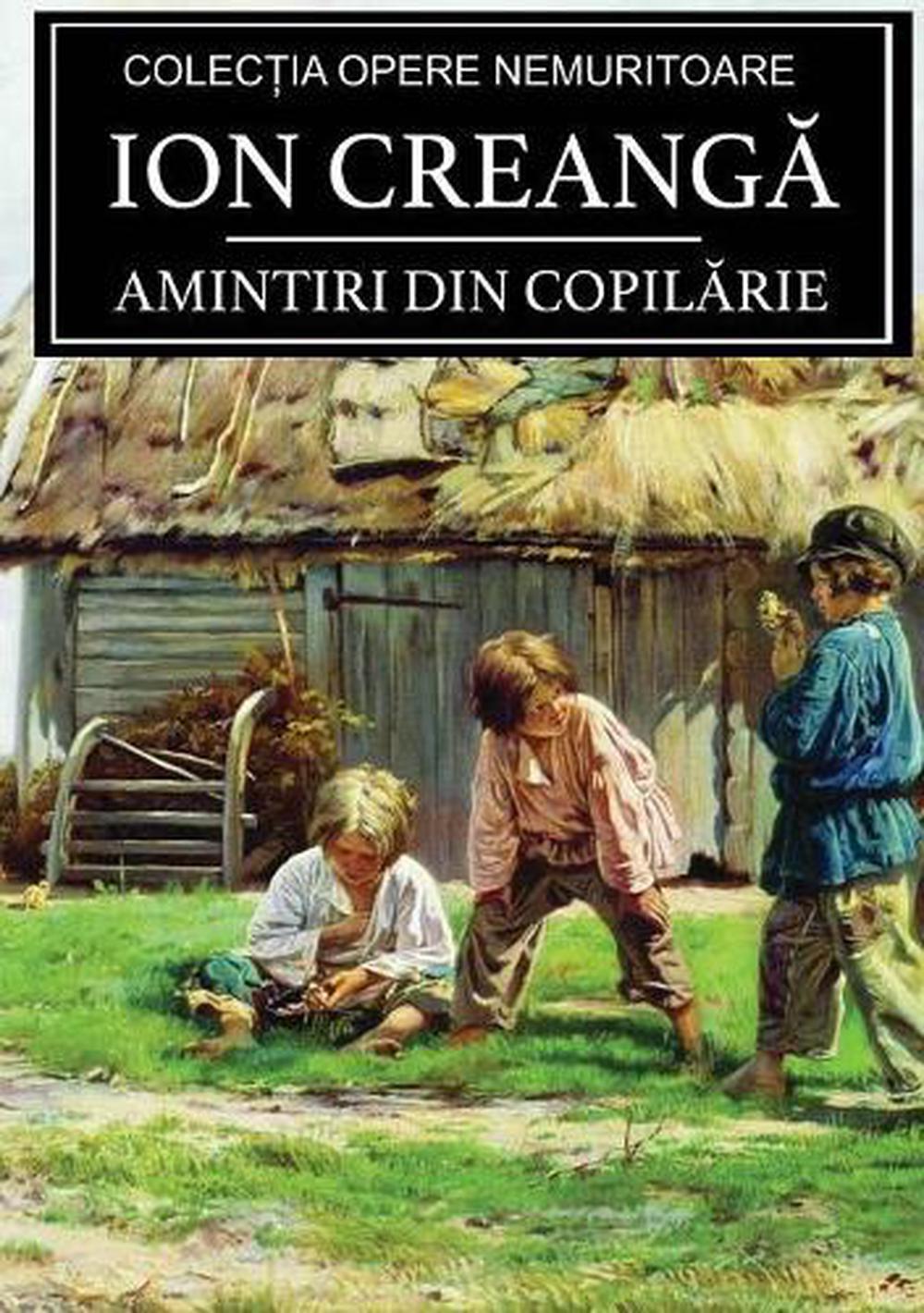 AMINTIRI DIN COPILARIE. by ION CREANGA