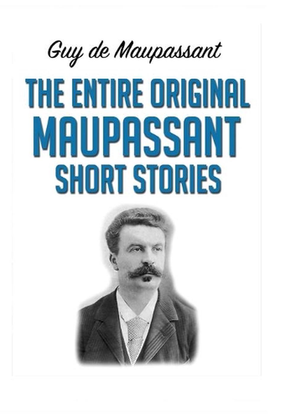 Selected Short Stories by Guy de Maupassant Selected Short Stories by Guy de Maupassant