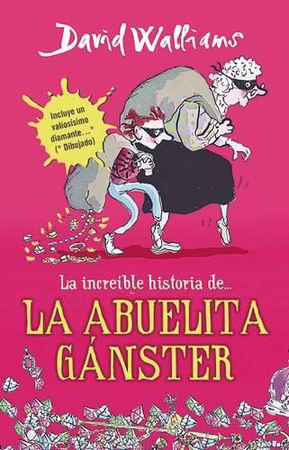 La Abuela Ganster = Grandma Gangster by David Walliams (Spanish ...