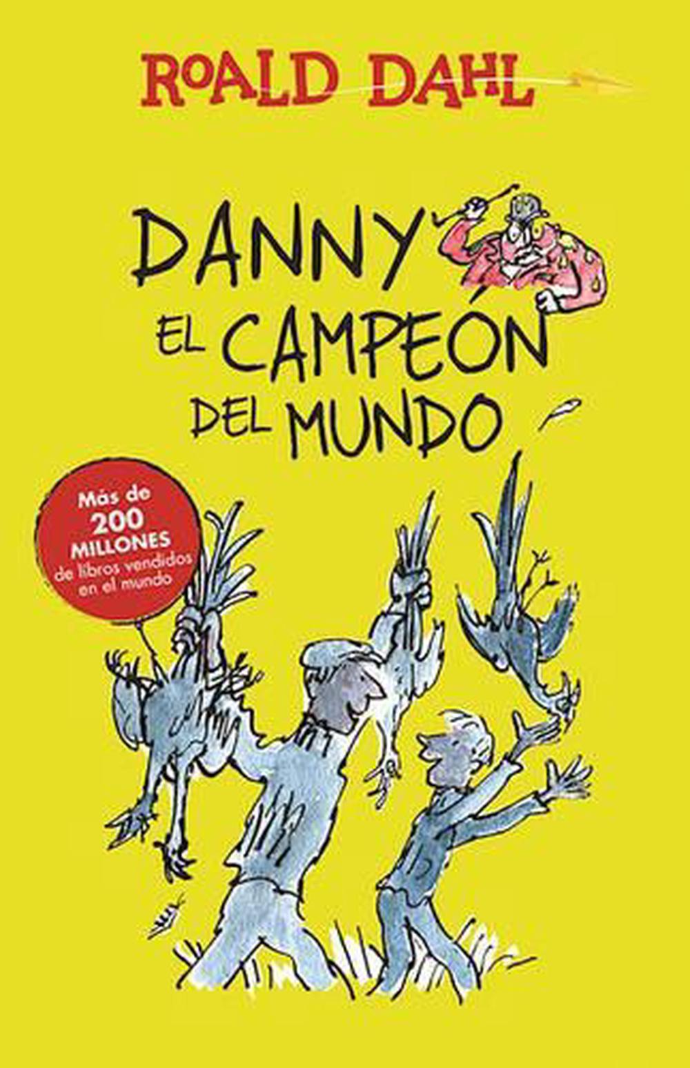 Danny El Campeon del Mundo / Danny the Champion of the World by Roald ...