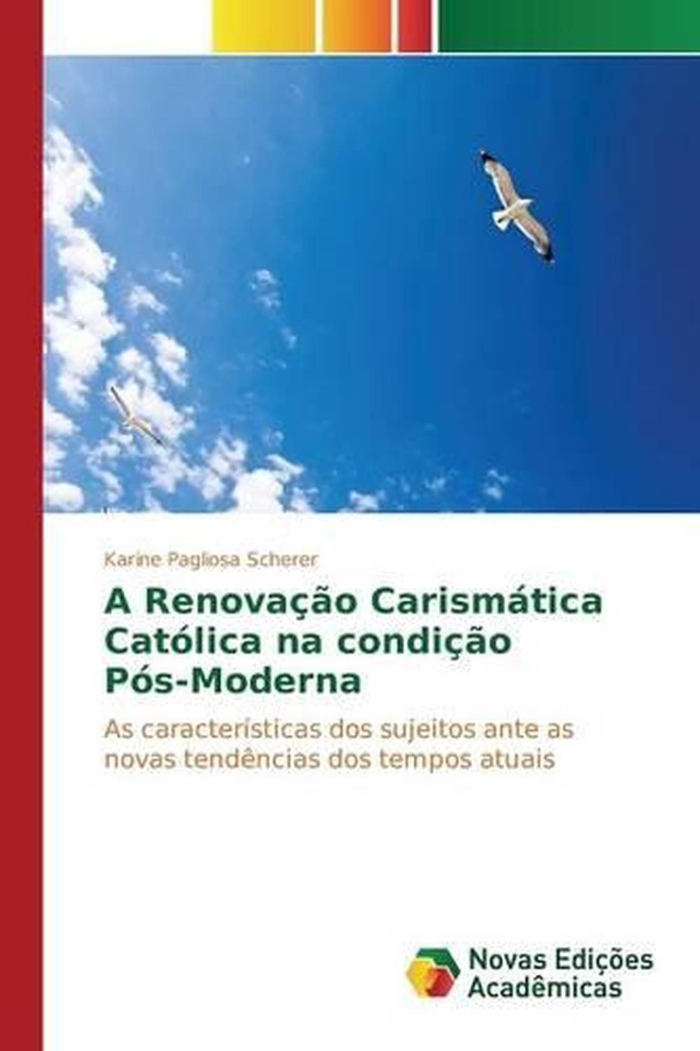 Renovacao Carismatica Catolica Na Condicao Pos Moderna By Pagliosa 