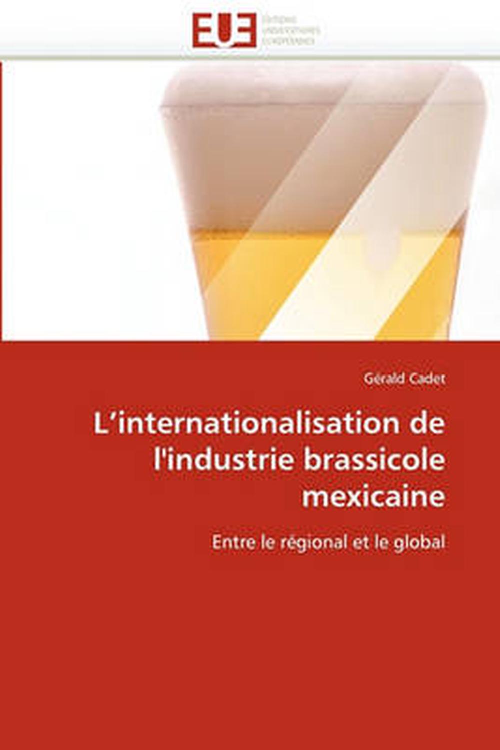 L'Internationalisation de L'Industrie Brassicole Mexicaine: Entre le r?(C)gional - Photo 1/1