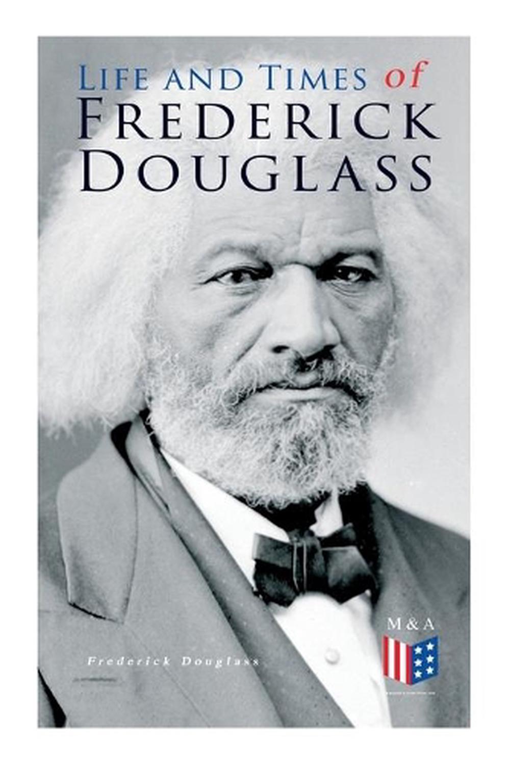 life and times of frederick douglass written by himself