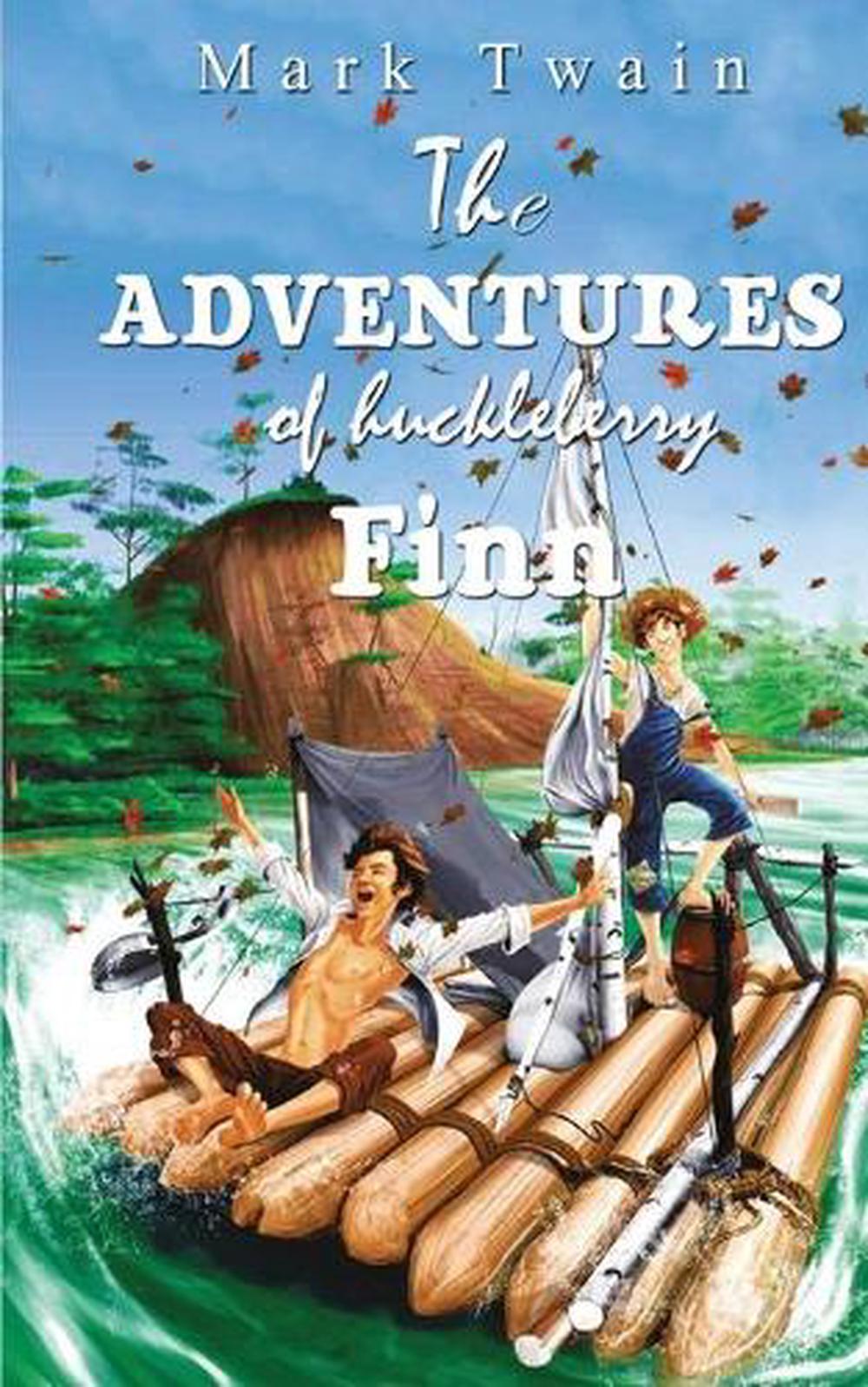 the adventures of huckleberry finn by mark twain