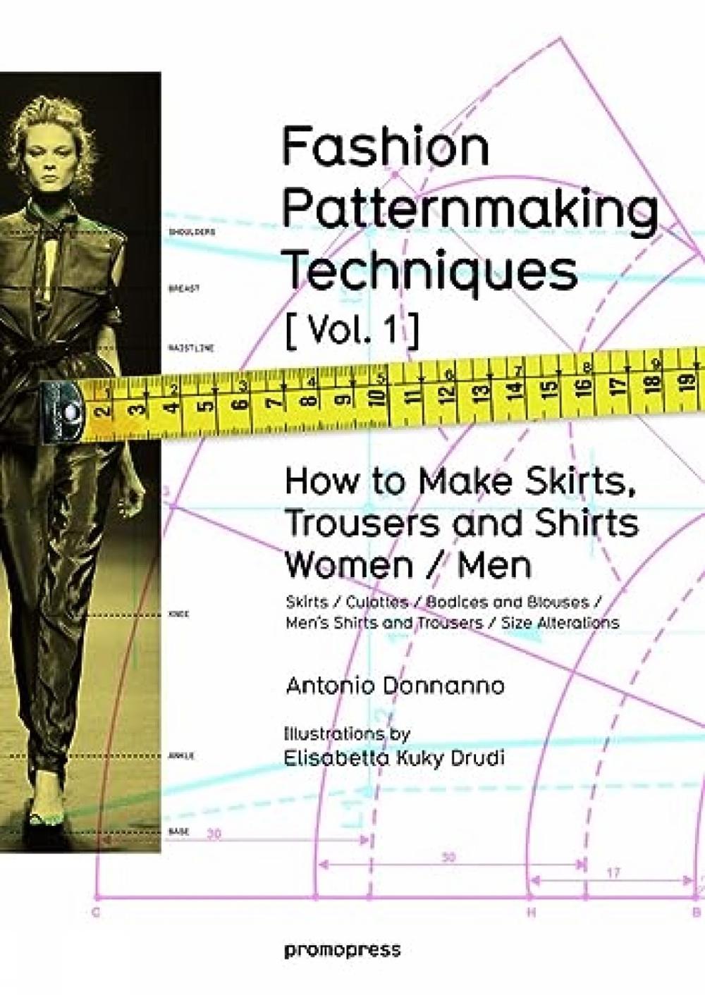 Fashion Patternmaking Techniques Women & Men How to Make Skirts and Trousers b 9788415967095