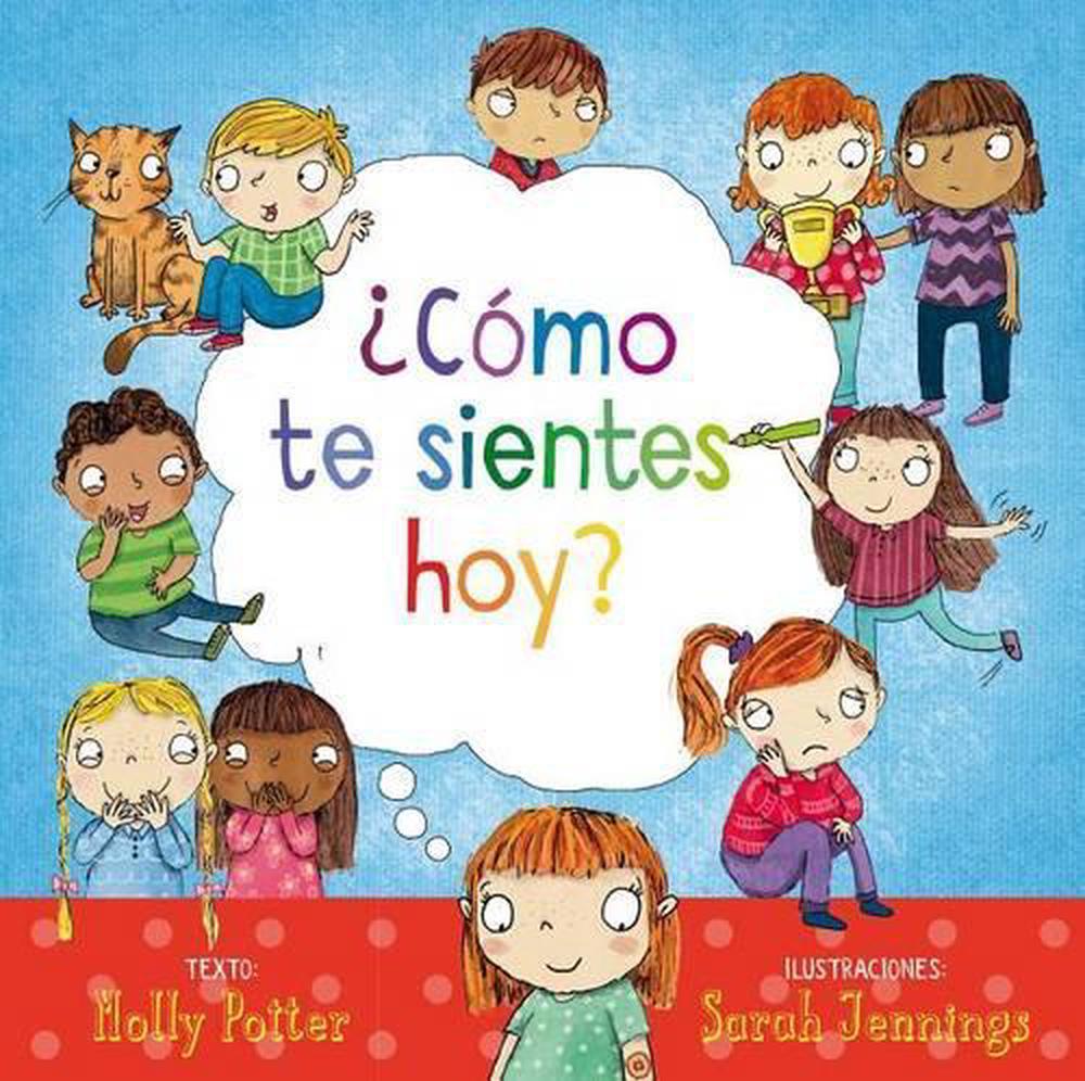 Como Te Sientes Hoy How Are You Feeling Today By Molly Potter Spanish Hard Ebay