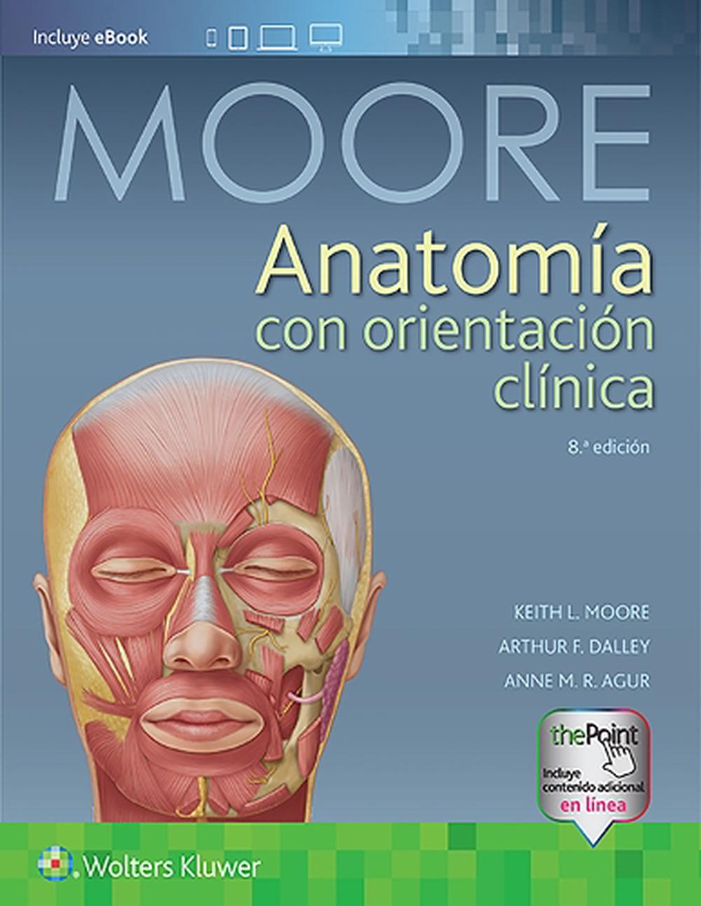 Anatomia Con Orientacion Clinica by Keith L. Moore (Spanish) Hardcover