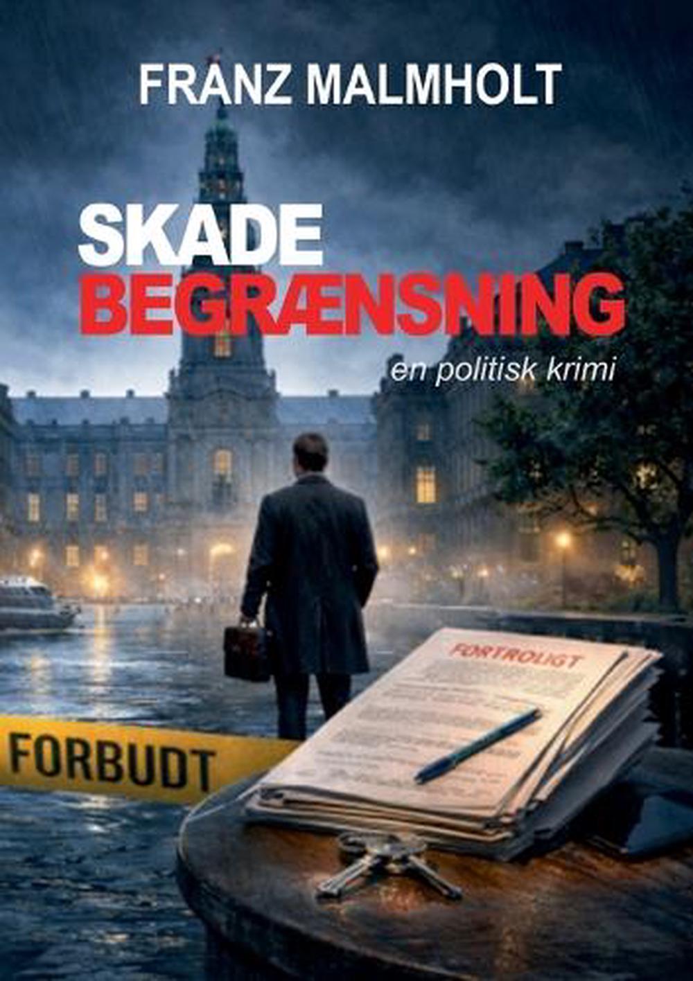 Skadebegrnsning: En politisk krimi by Franz Malmholt (Danish) Paperback Book