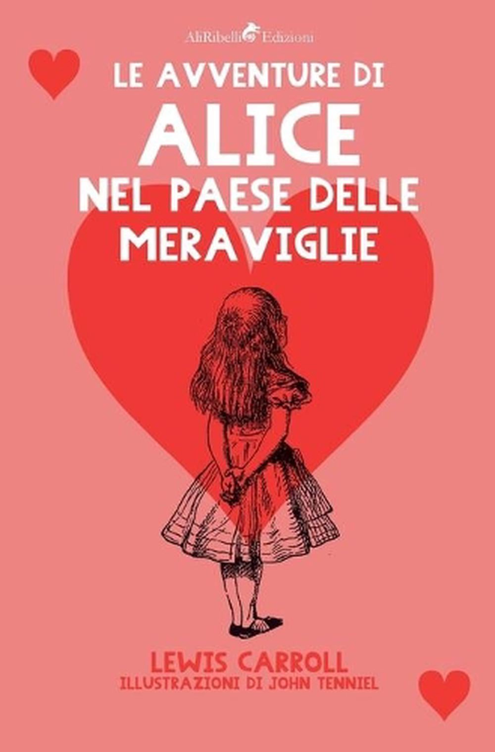 Alice Nel Paese Delle Meraviglie Lewis Carroll Riassunto